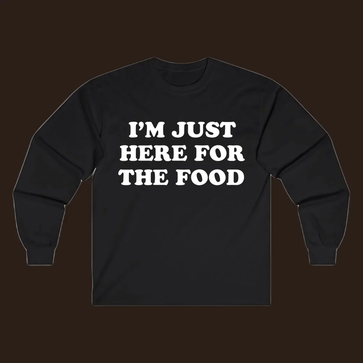 I'm Just Here For The Food thanksgiving text design in white on black