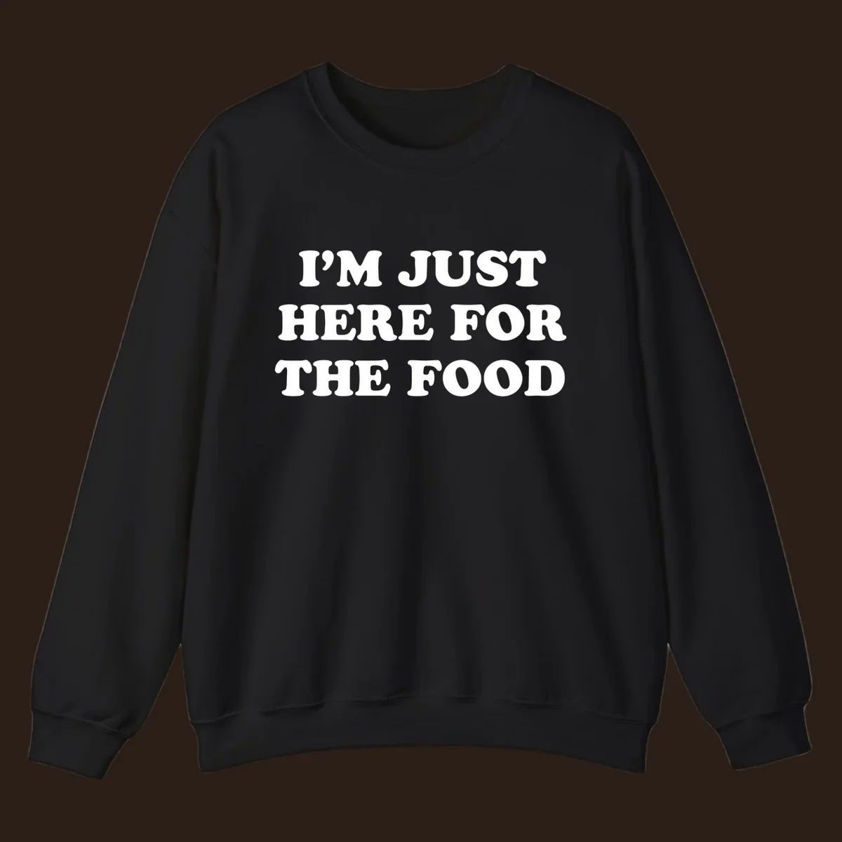 I'm Just Here For The Food thanksgiving text design in white on black