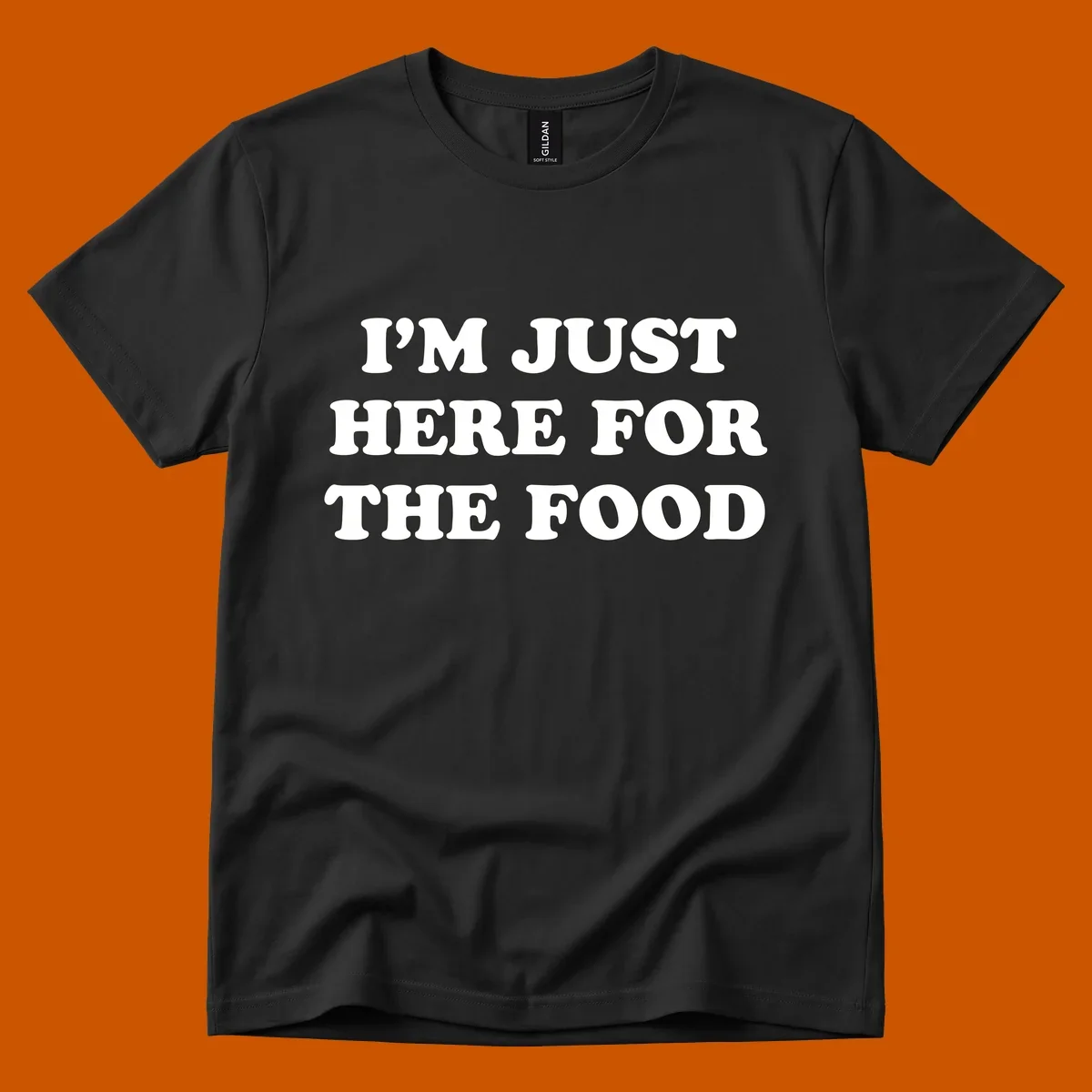 I'm Just Here For The Food thanksgiving text design in white on black