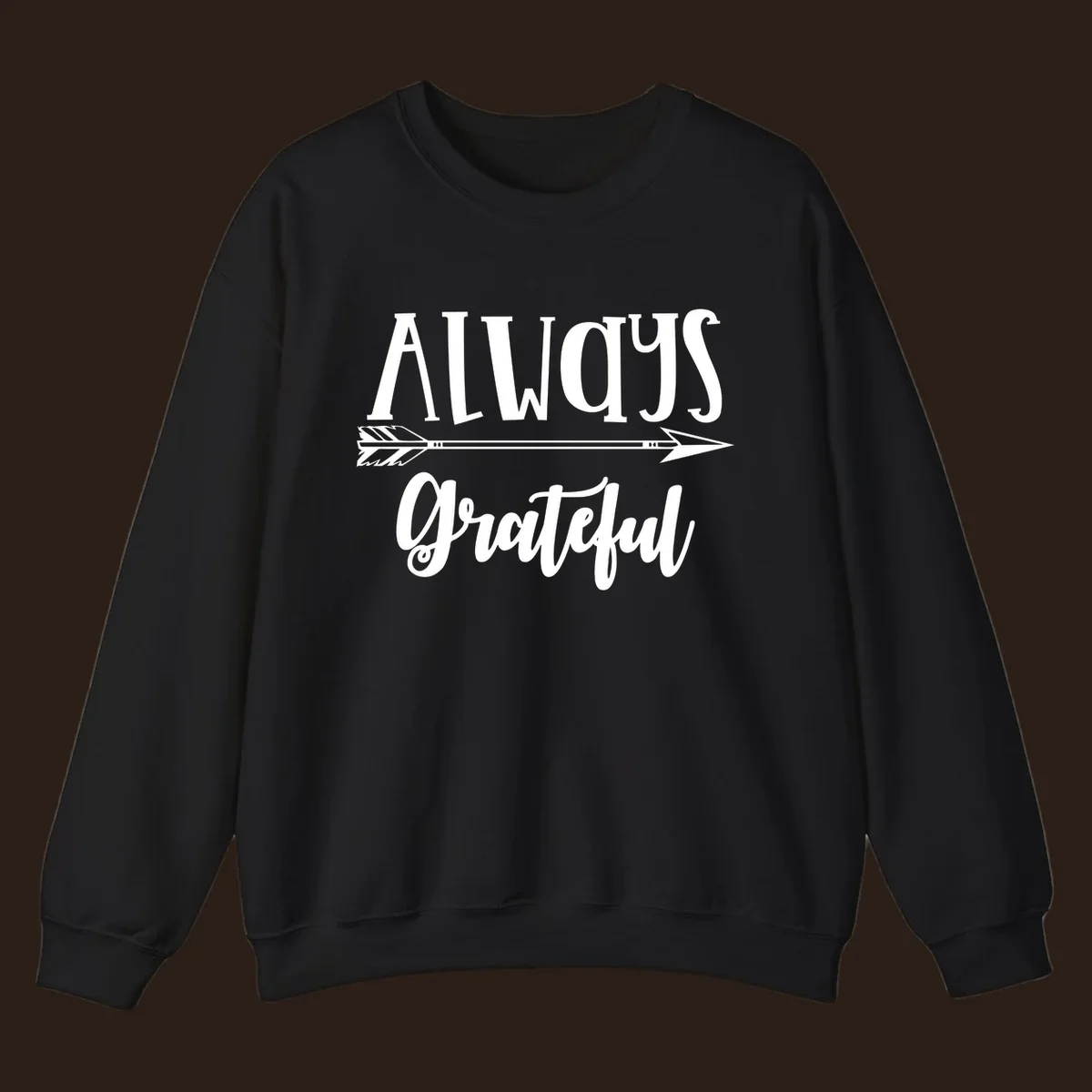 Always Grateful arrow design with white text on black and white backgrounds.