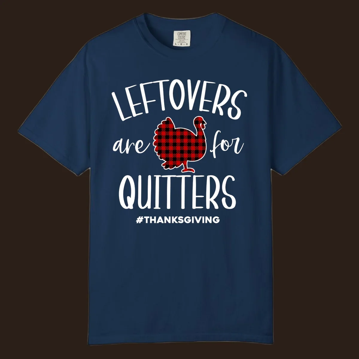 Leftovers are for quitters Thanksgiving turkey graphic with text, on black and white backgrounds.