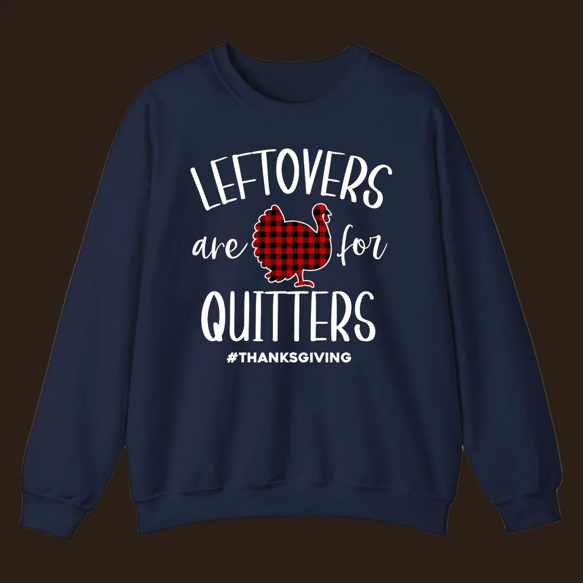 Leftovers are for quitters Thanksgiving turkey graphic with text, on black and white backgrounds.