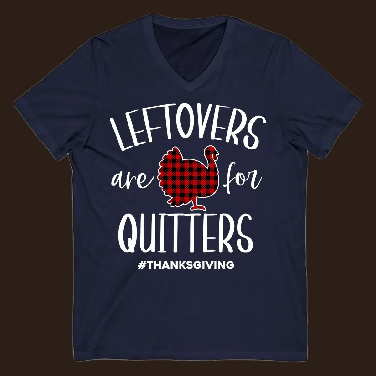 Leftovers are for quitters Thanksgiving turkey graphic with text, on black and white backgrounds.
