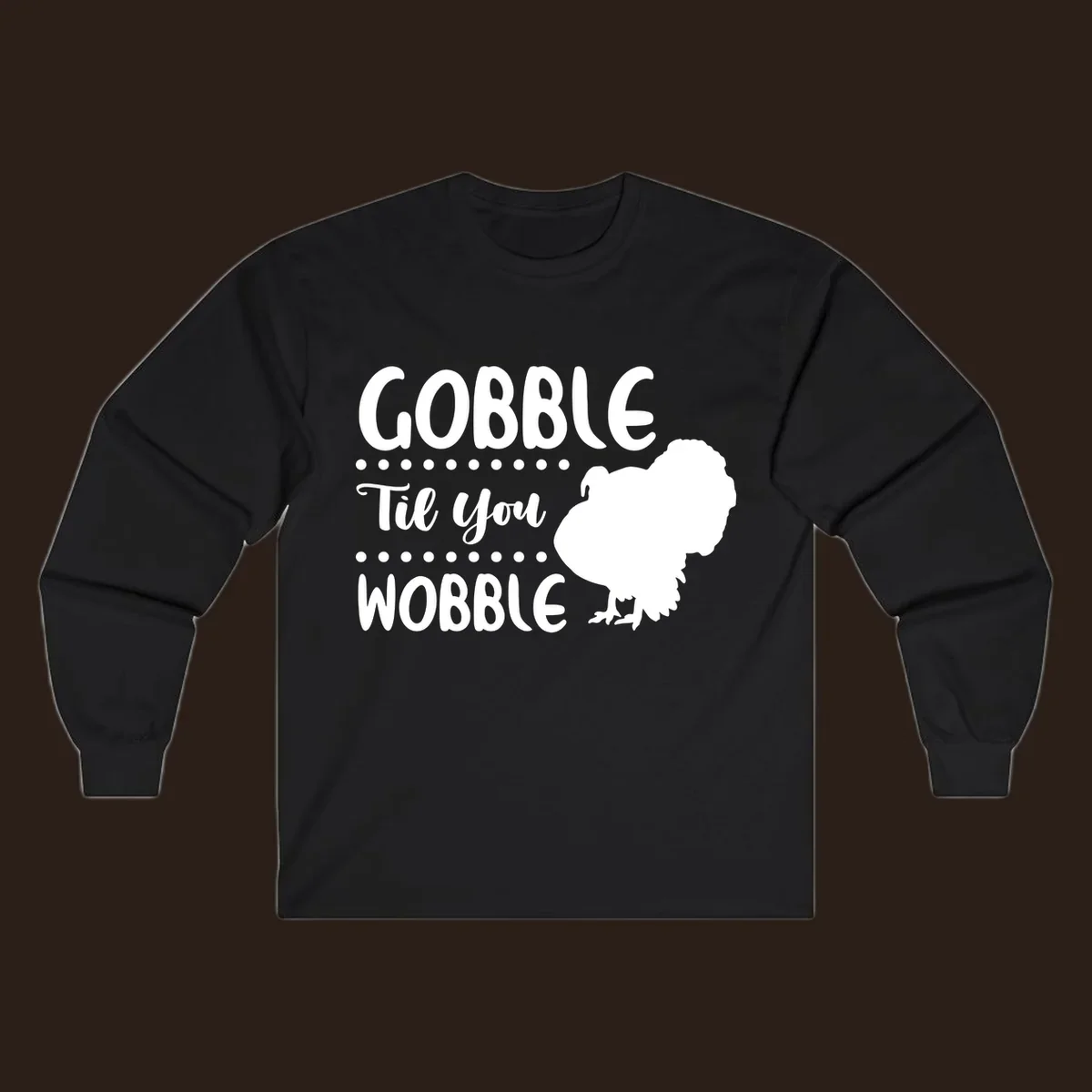 Gobble til you wobble turkey design with text and a turkey silhouette.