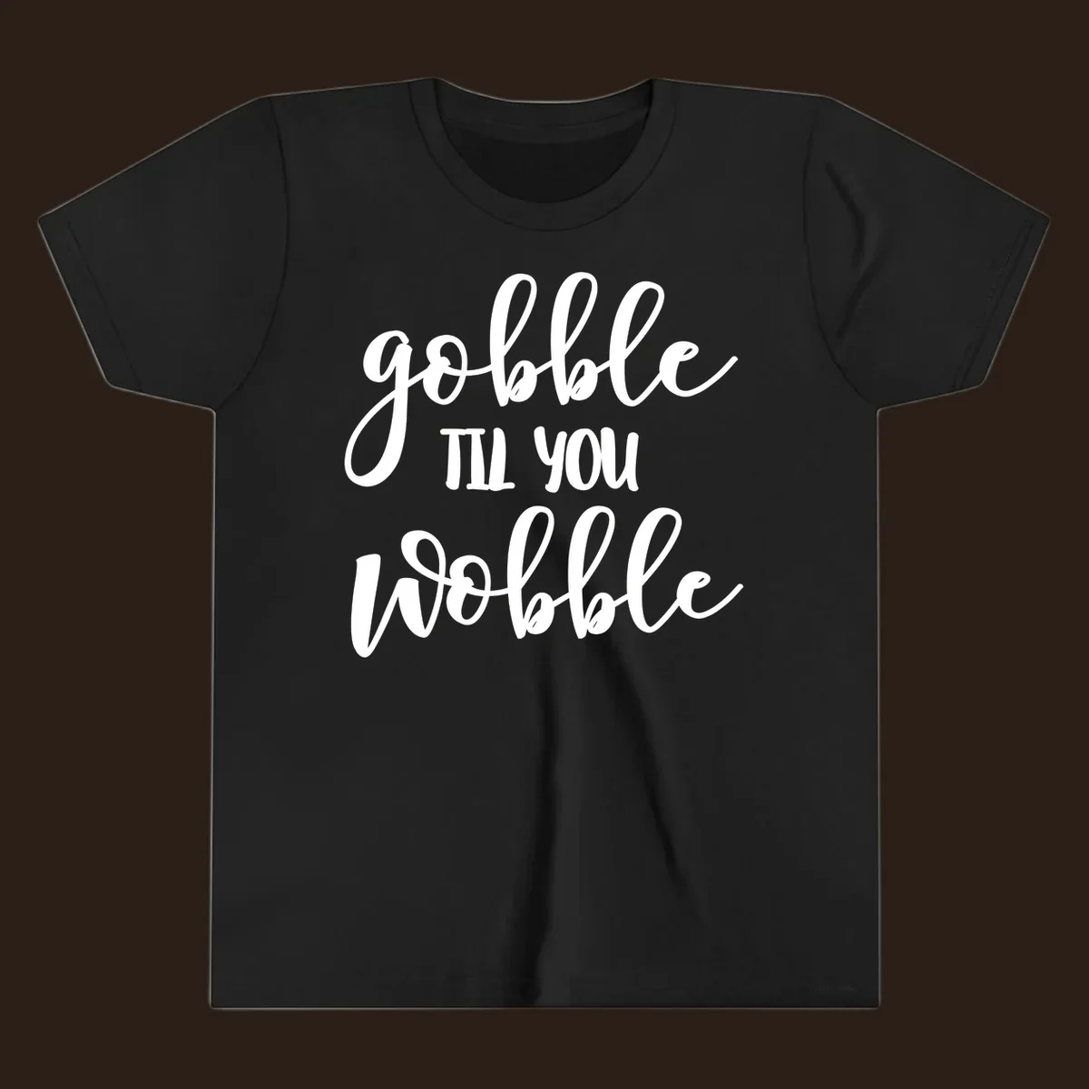 gobble-till-you-wobble text design