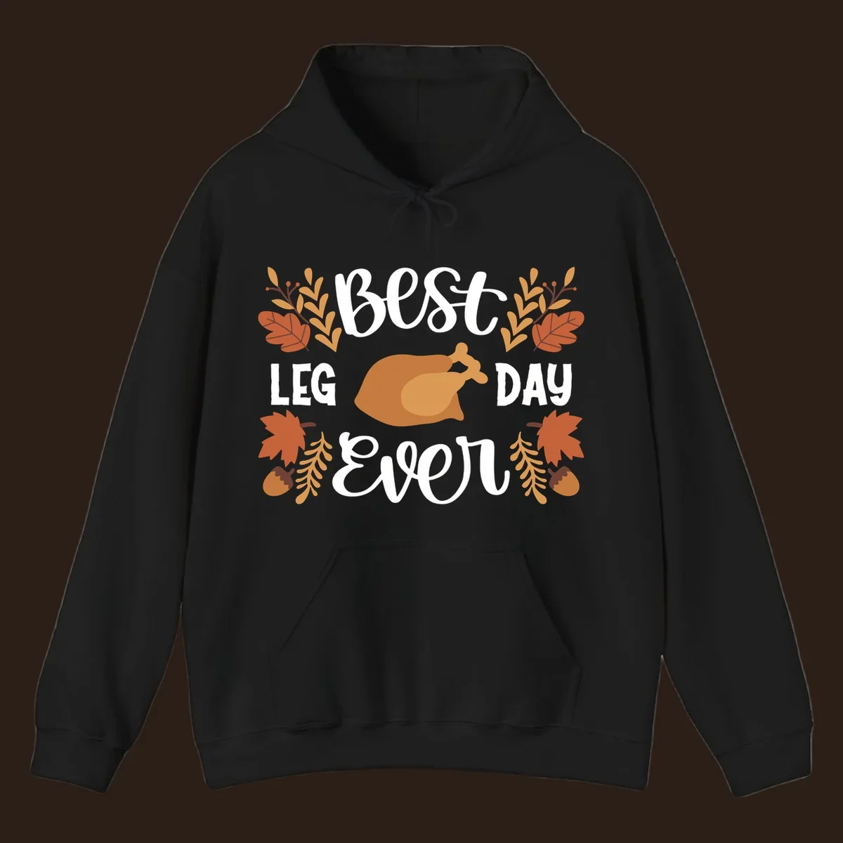 Thanksgiving Best Leg Day Ever design with turkey and fall leaves.