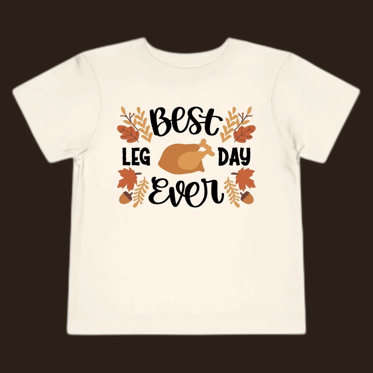 Thanksgiving Best Leg Day Ever design with turkey and fall leaves.