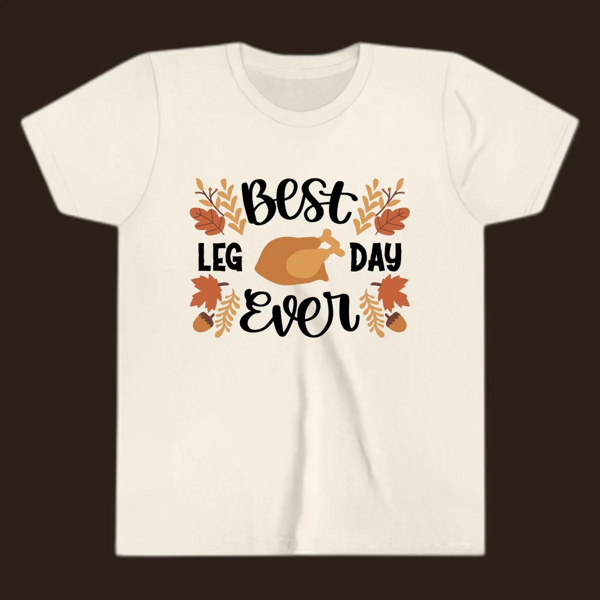 Thanksgiving Best Leg Day Ever design with turkey and fall leaves.