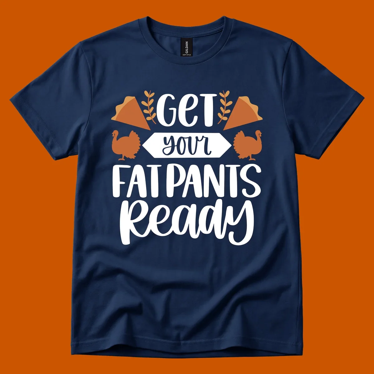 Fat Pants Ready Thanksgiving design with turkeys and pie. Fat-pants-thanksgiving.