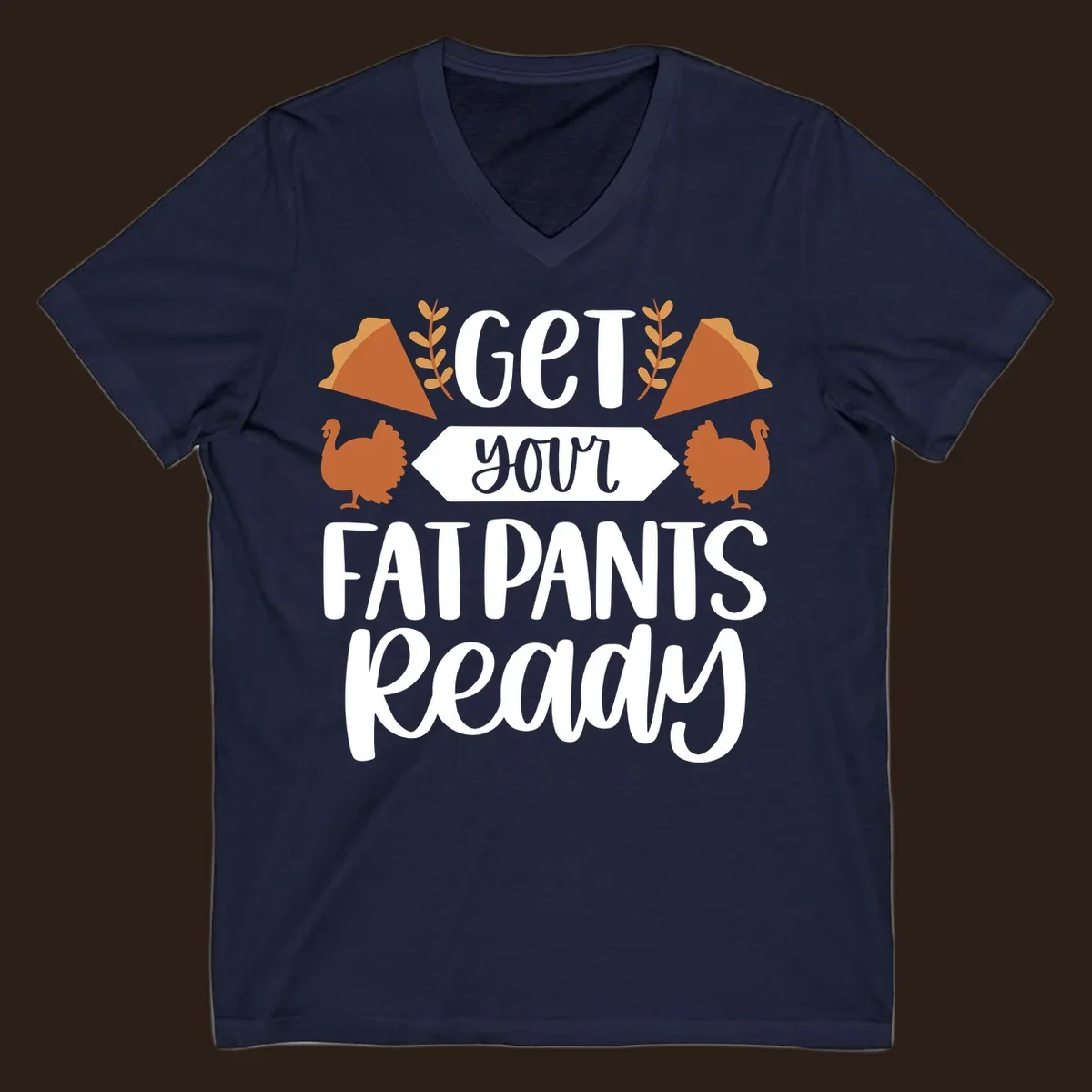 Fat Pants Ready Thanksgiving design with turkeys and pie. Fat-pants-thanksgiving.