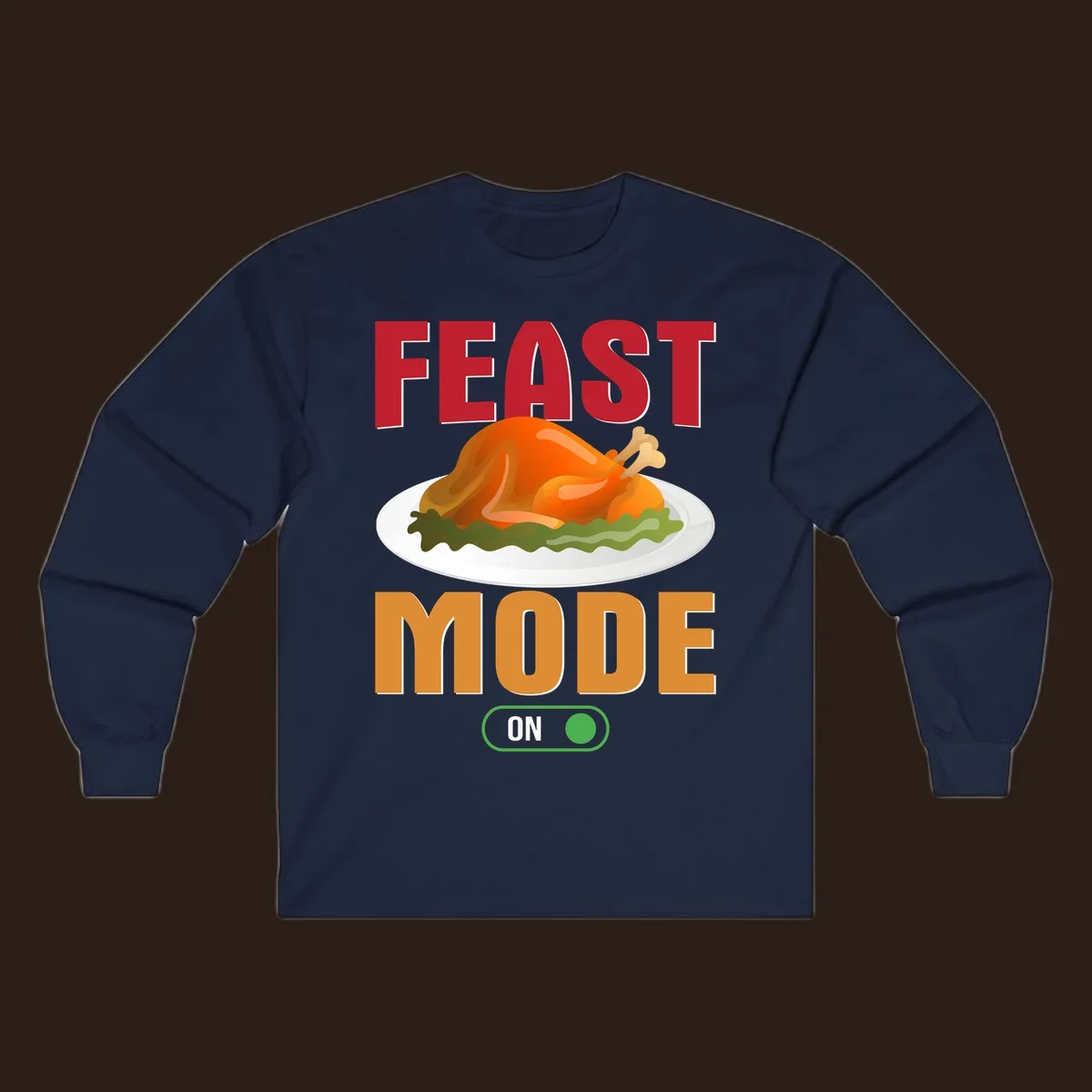 Feast mode on turkey graphic with text for Thanksgiving.