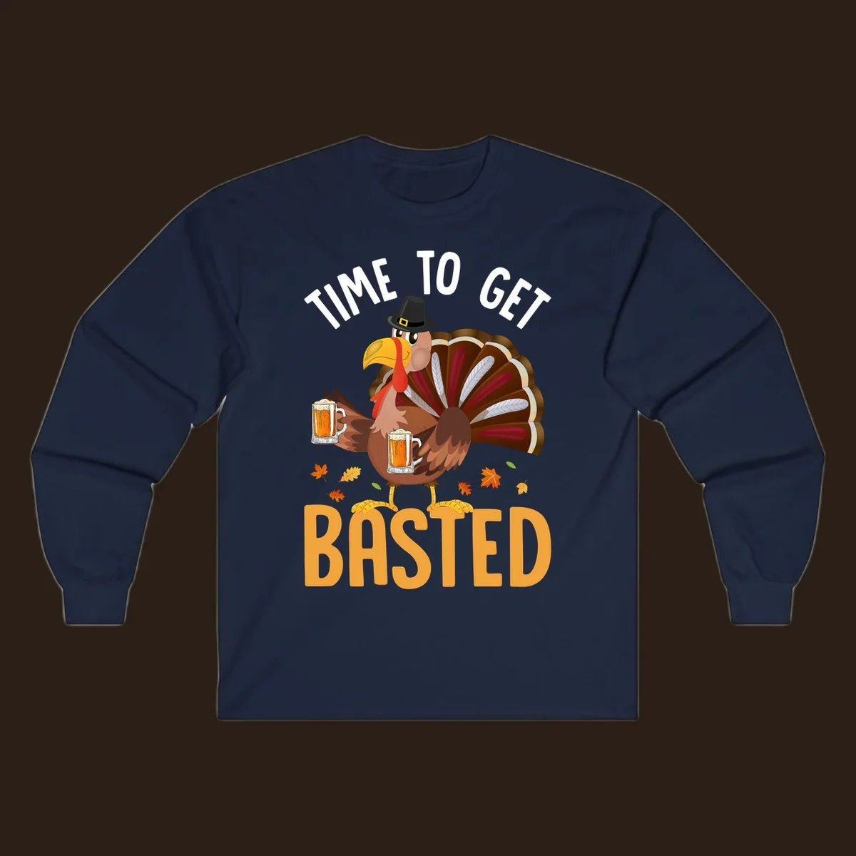 Funny Thanksgiving turkey with beer, text reads "Time to Get Basted".