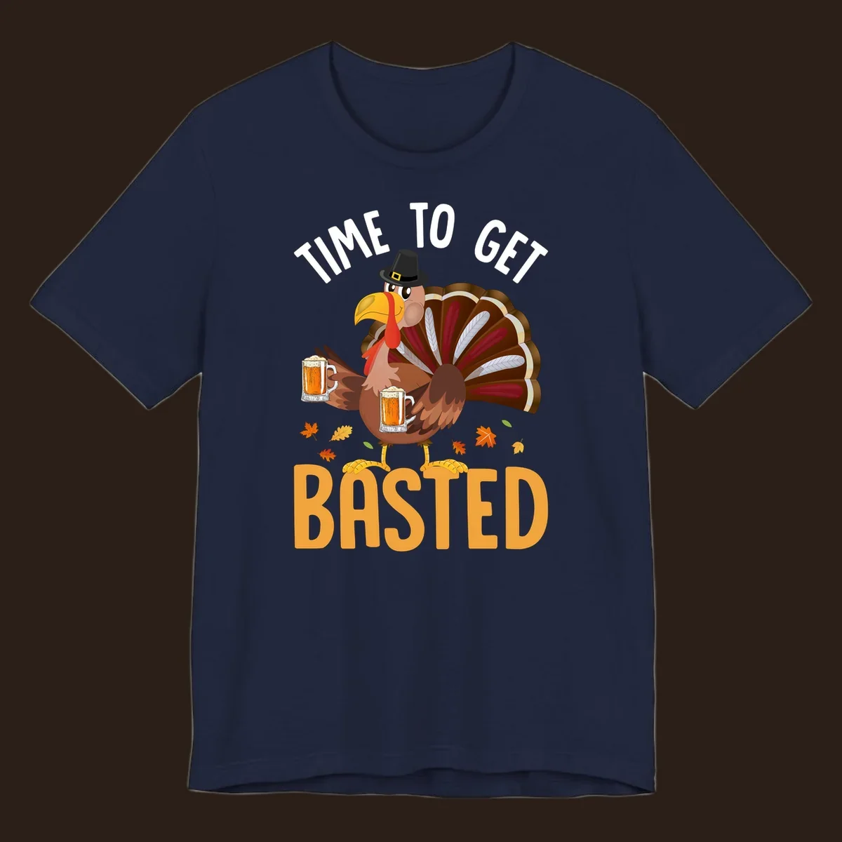 Funny Thanksgiving turkey with beer, text reads "Time to Get Basted".