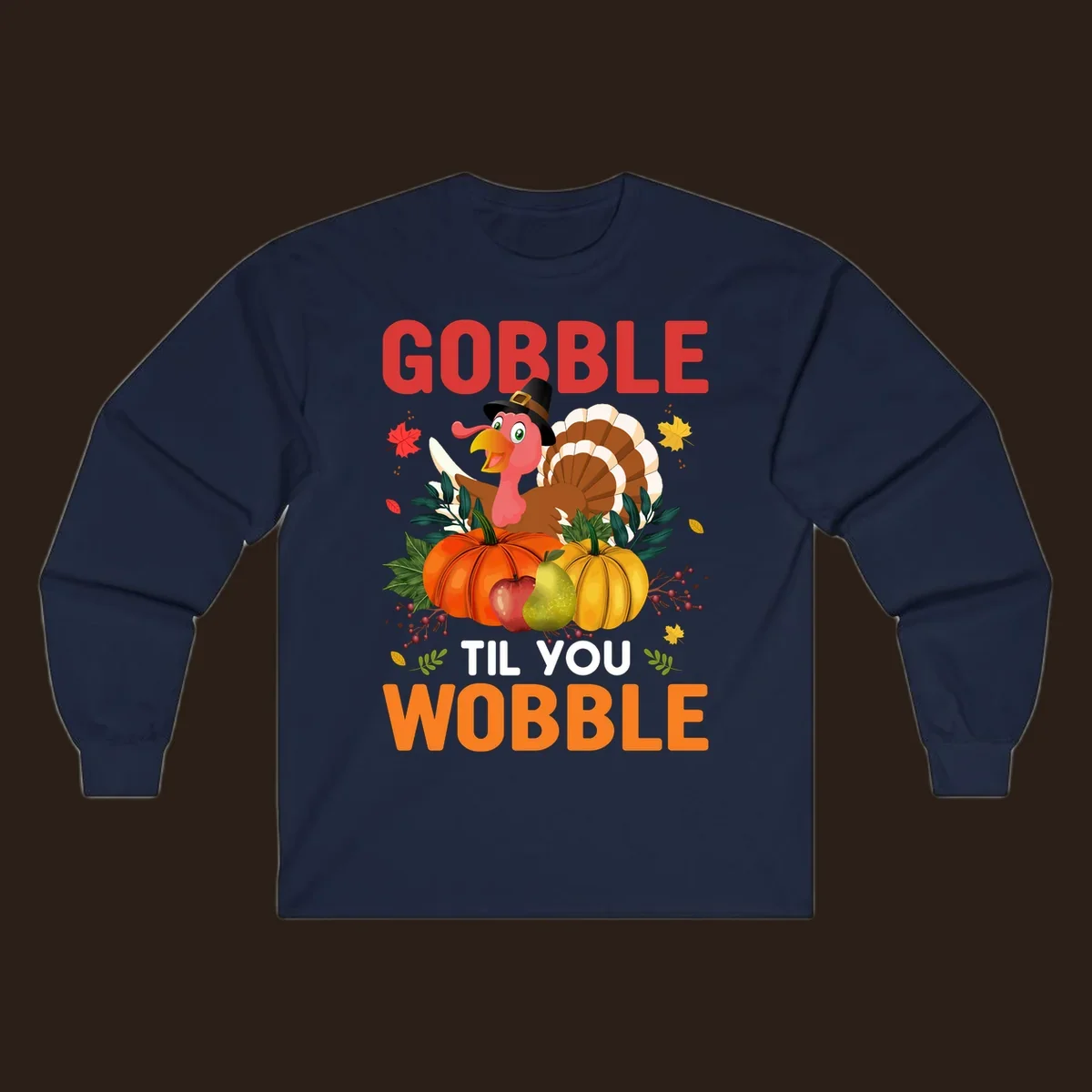 Gobble Til You Wobble Thanksgiving turkey illustration with pumpkins and text.