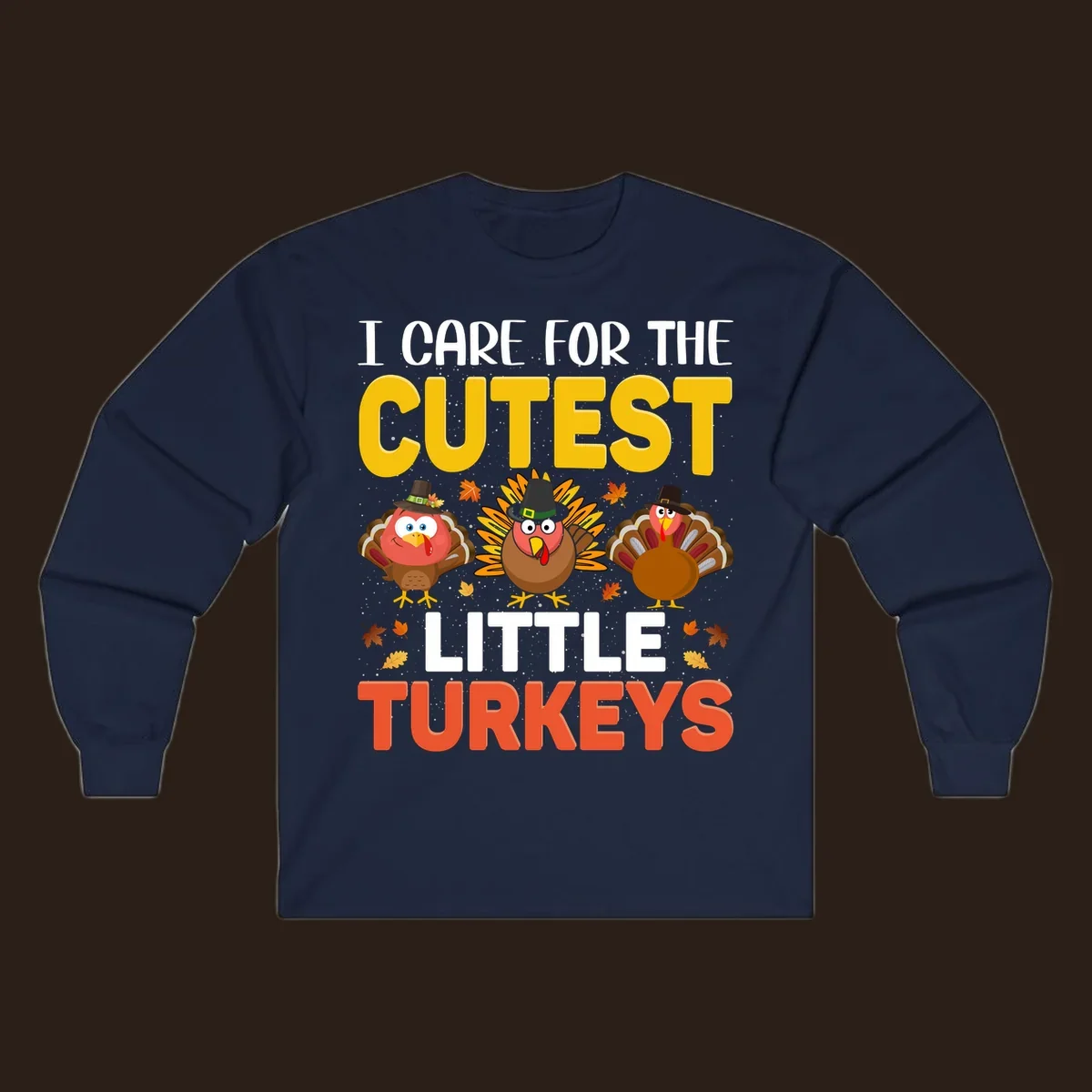 I Care For The Cutest Little Turkeys design with cartoon turkeys and autumn leaves.