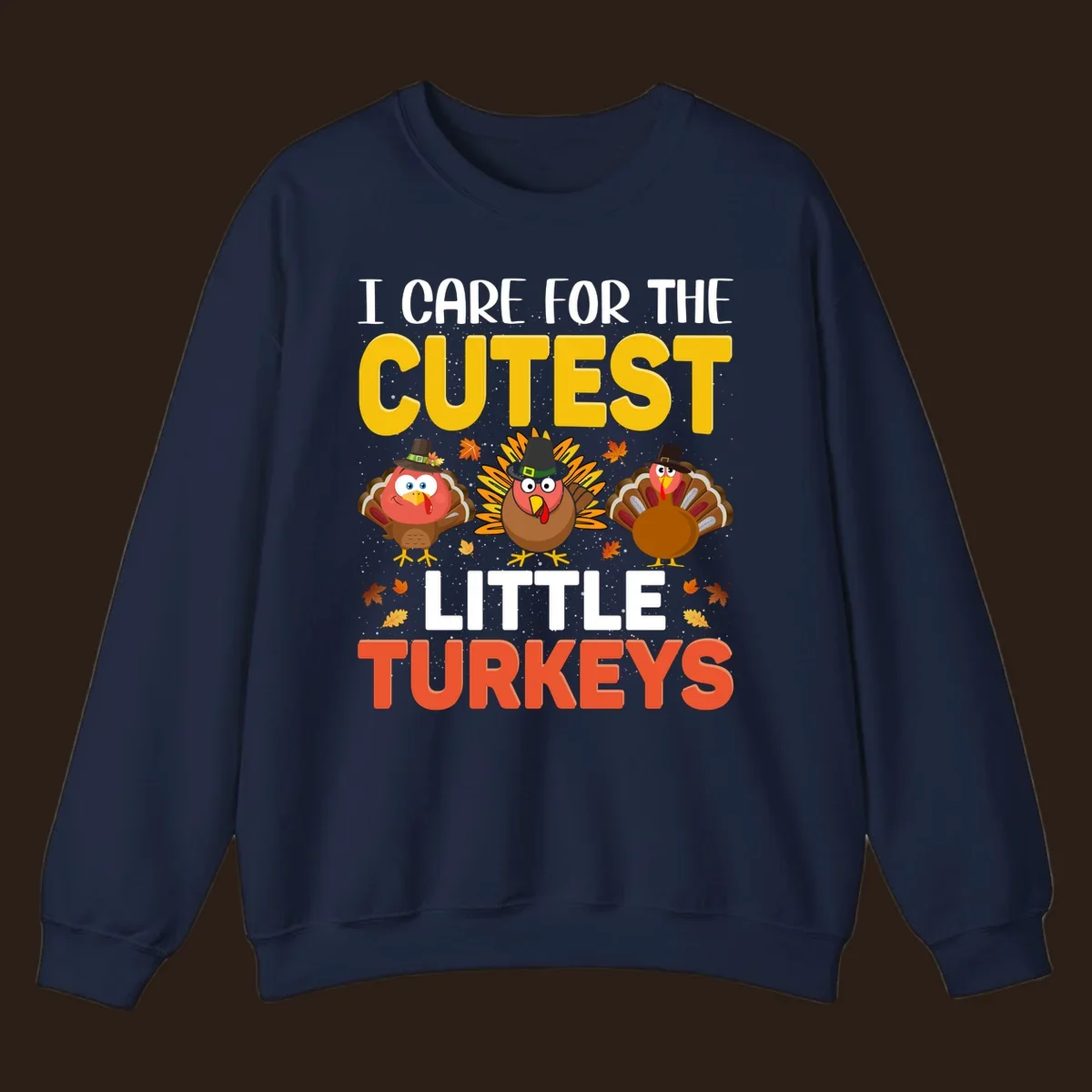 I Care For The Cutest Little Turkeys design with cartoon turkeys and autumn leaves.