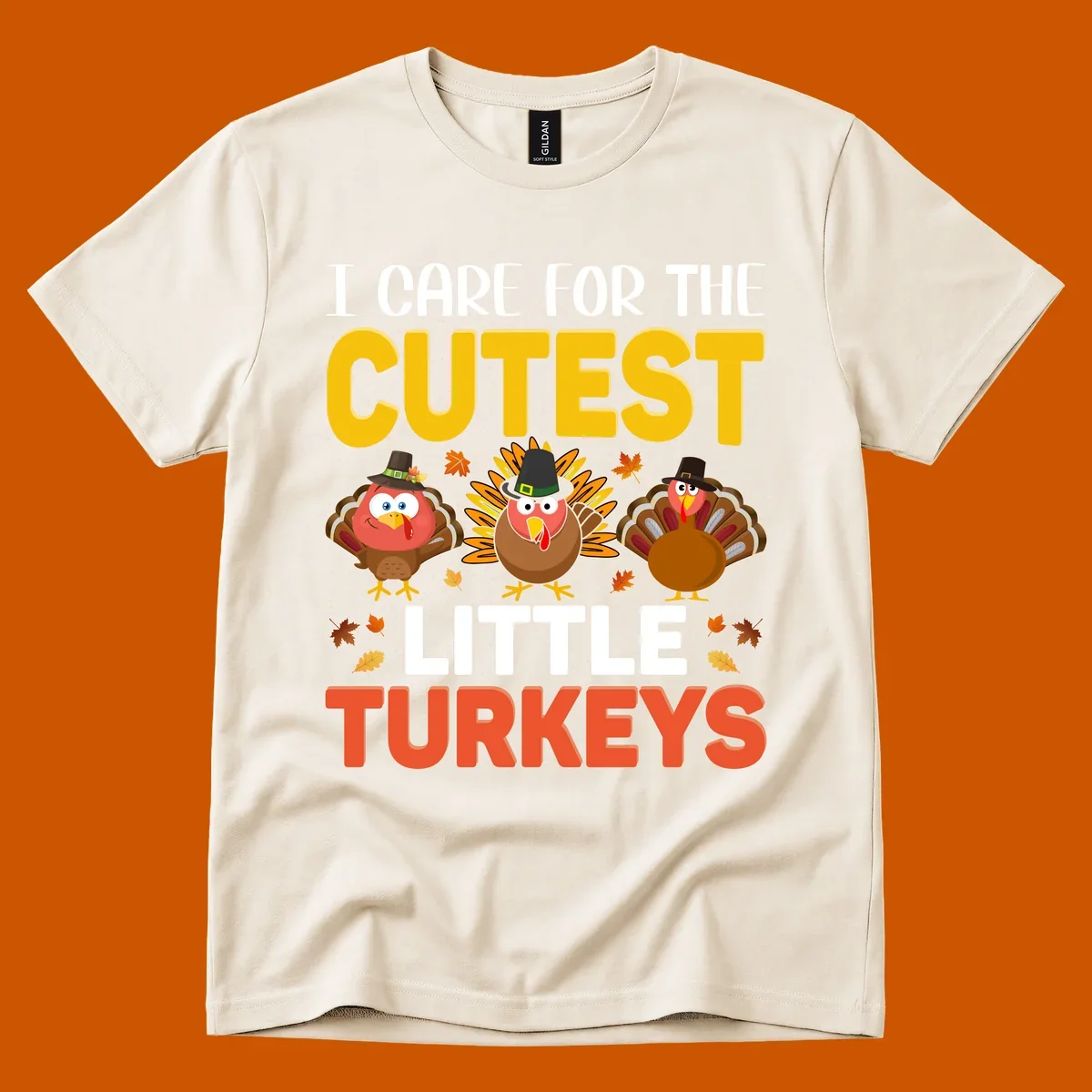 I Care For The Cutest Little Turkeys design with cartoon turkeys and autumn leaves.
