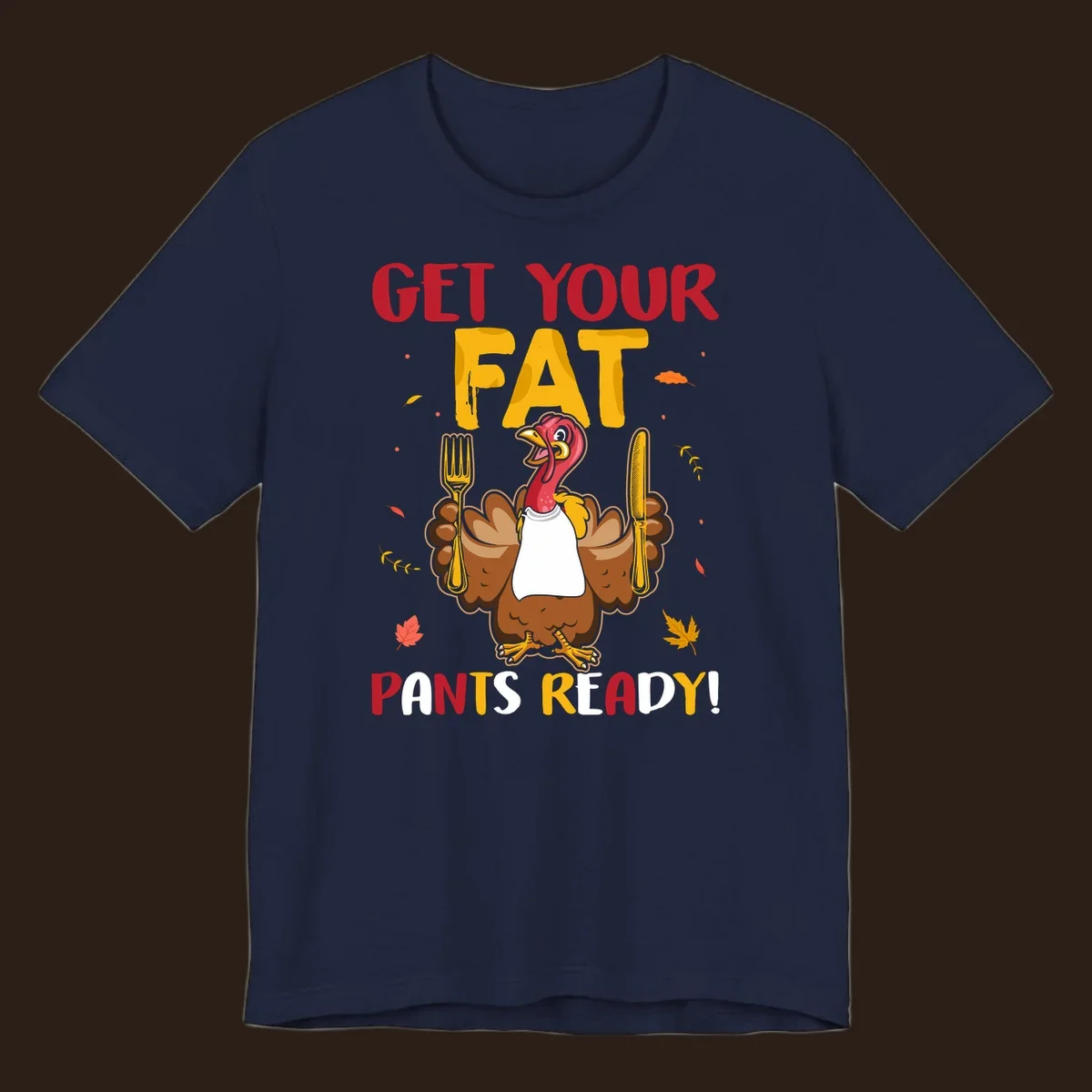 Funny fat pants ready Thanksgiving turkey design with fork and knife