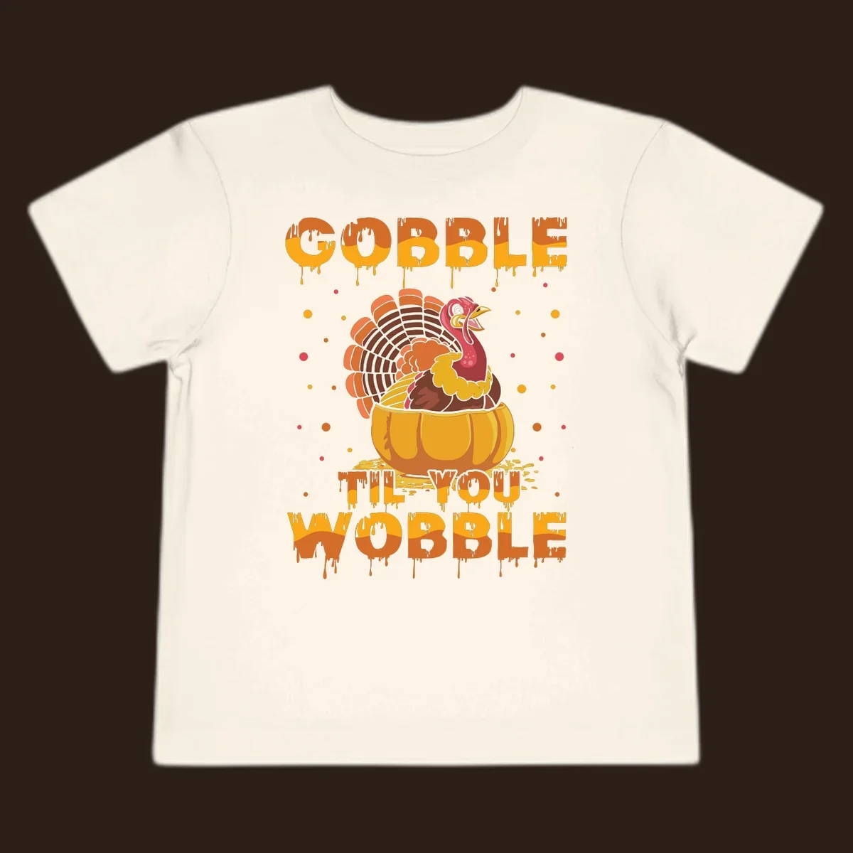 Gobble 'Til You Wobble turkey and pumpkin Thanksgiving graphic.