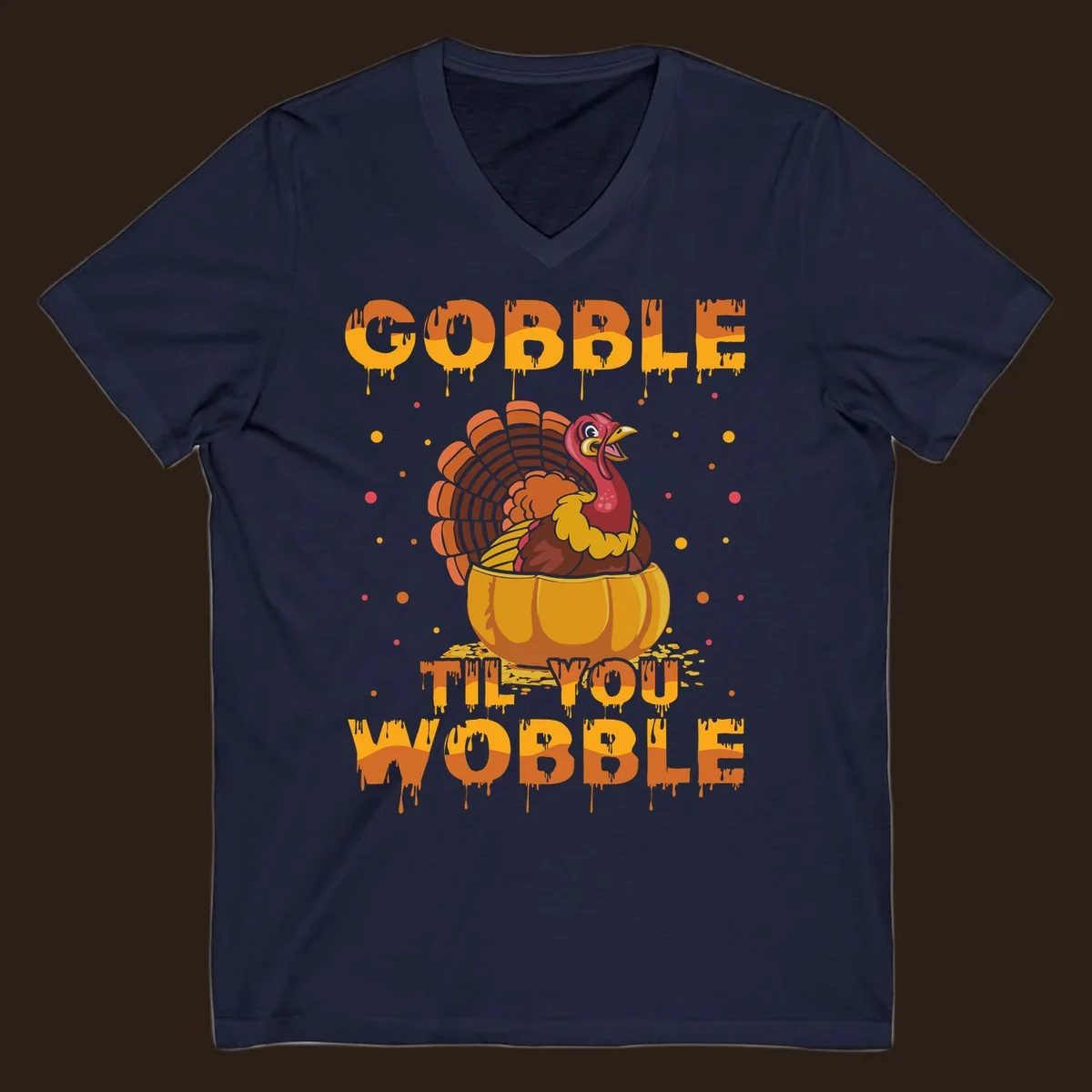 Gobble 'Til You Wobble turkey and pumpkin Thanksgiving graphic.