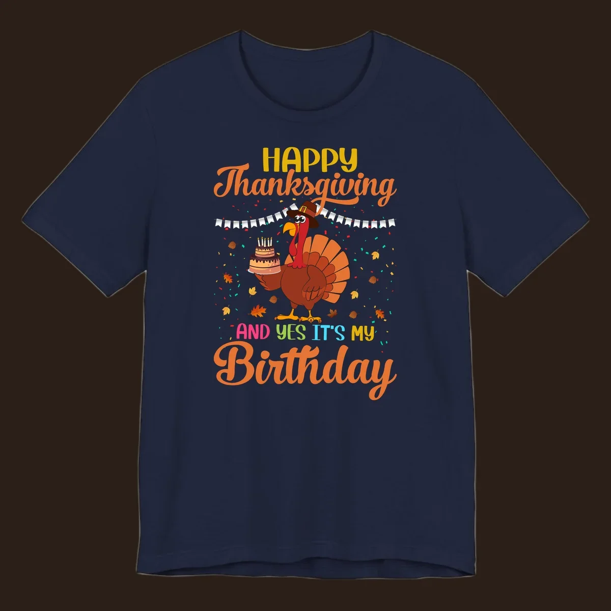 Happy Thanksgiving It's My Birthday turkey illustration with text