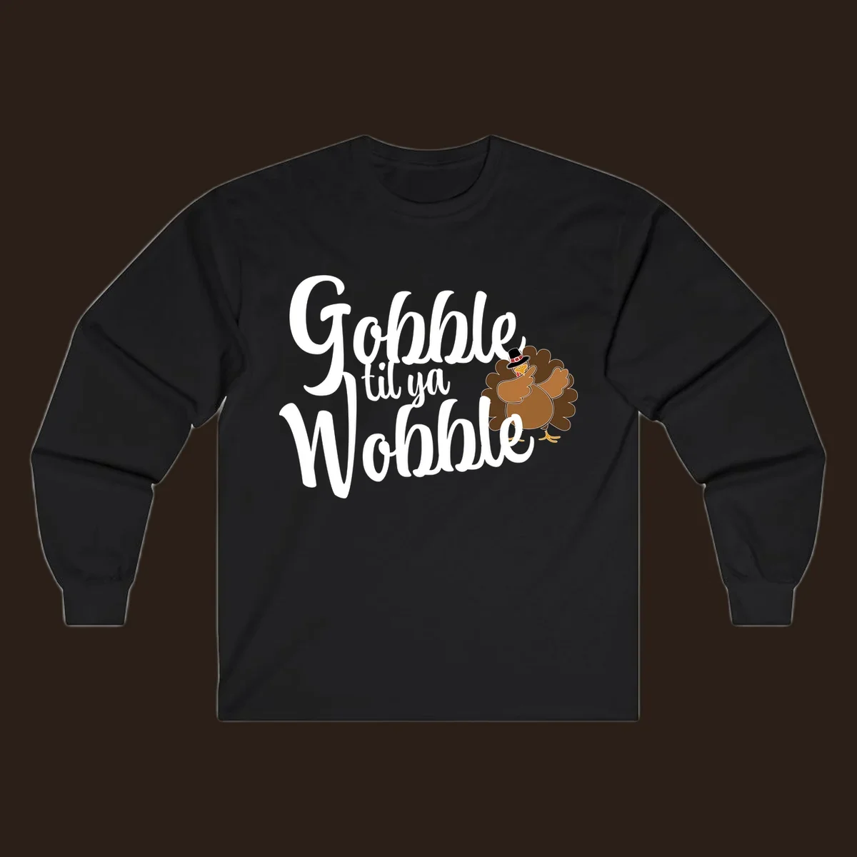 Gobble til ya Wobble funny Thanksgiving turkey illustration