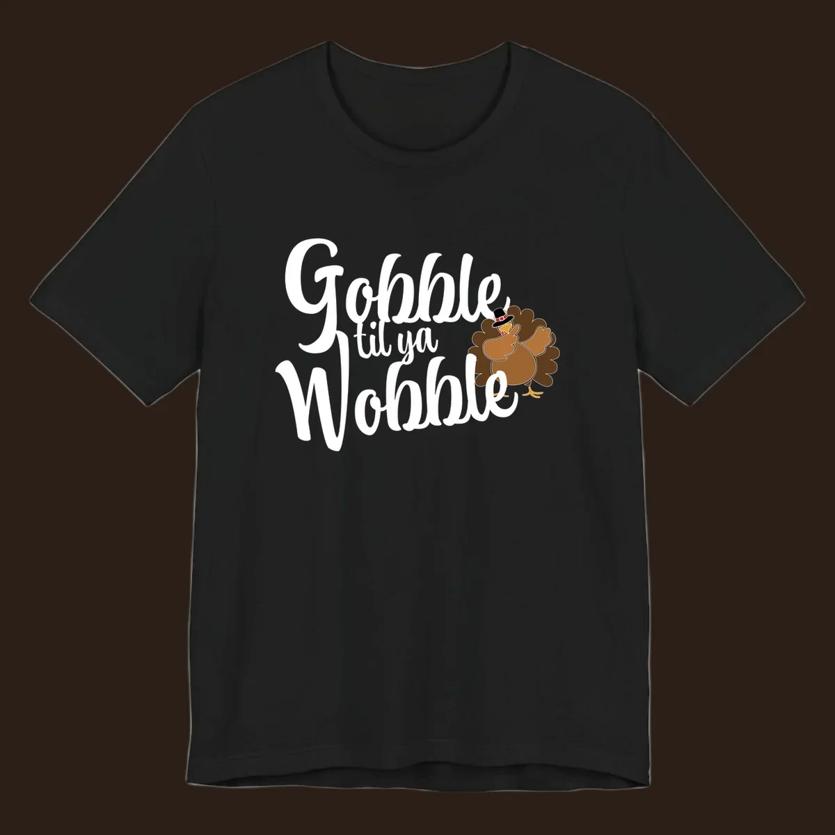 Gobble til ya Wobble funny Thanksgiving turkey illustration