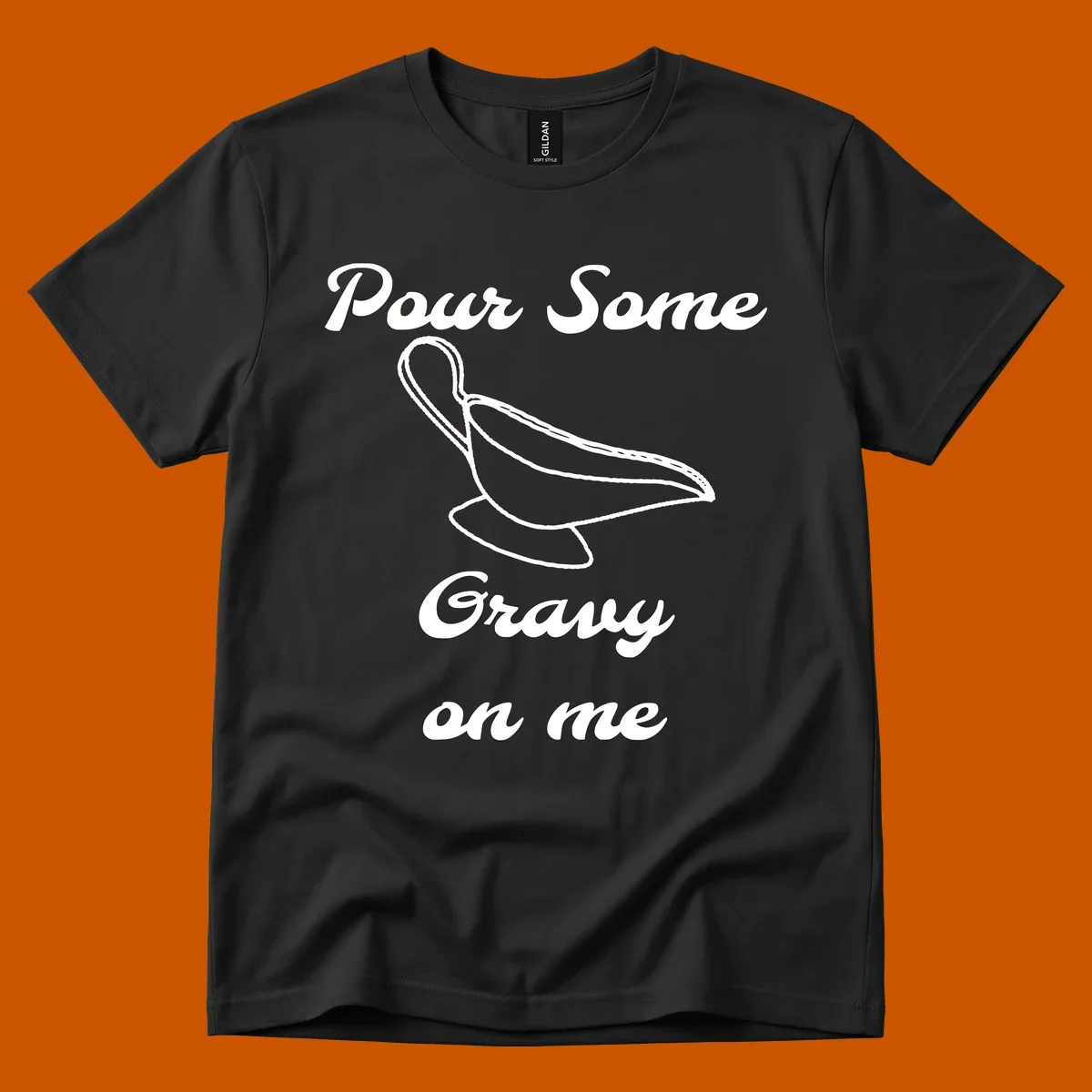 Pour Some Gravy On Me graphic with a gravy boat illustration on a black background.