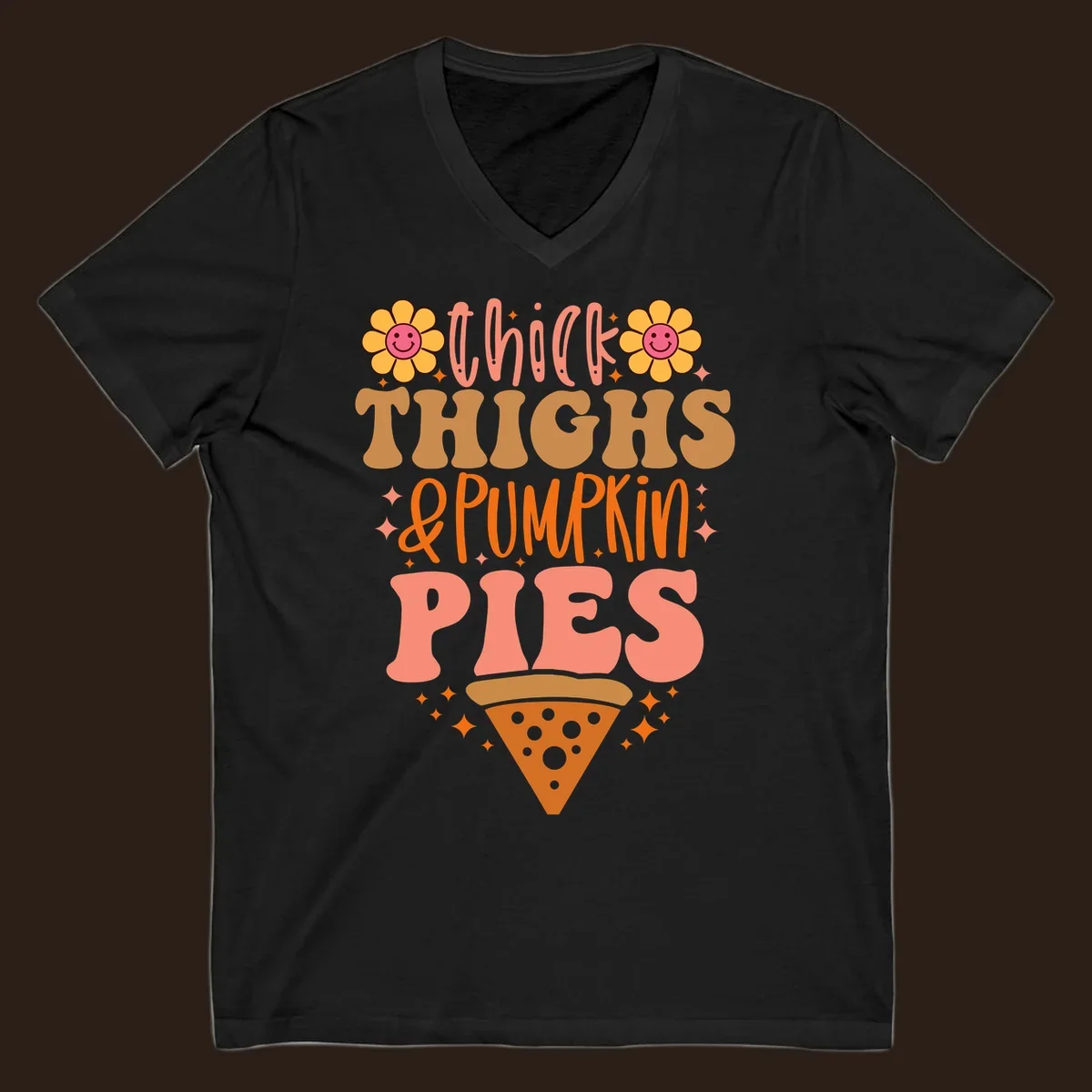 Thicker thighs and pumpkin pies text with retro flowers and pizza slice.