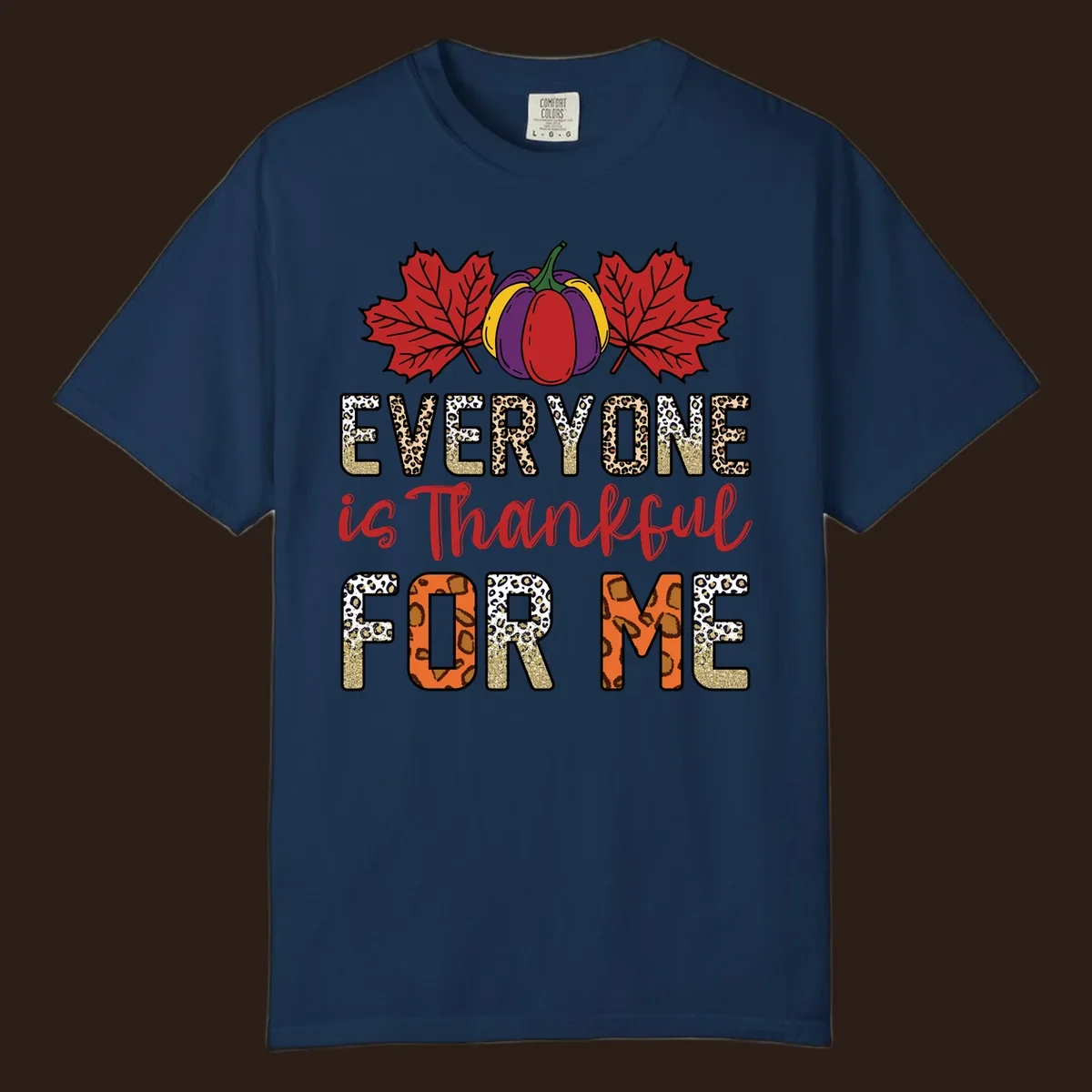 Everyone is Thankful For Me text with pumpkin and leaves, leopard print and glitter accents.