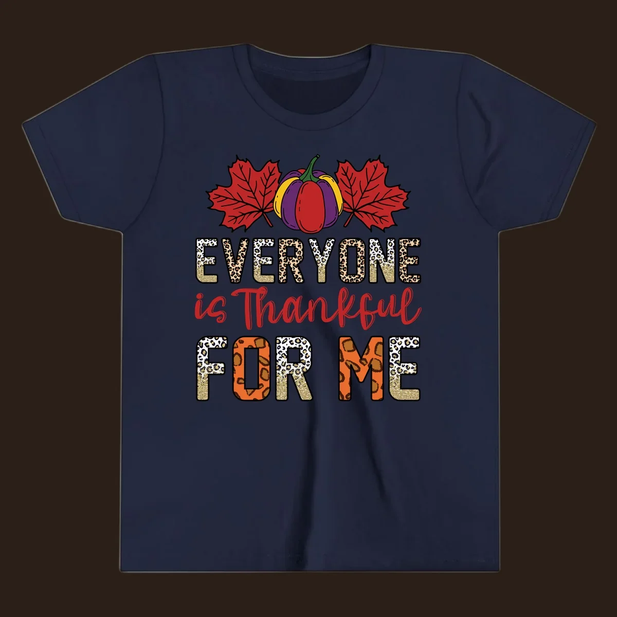 Everyone is Thankful For Me text with pumpkin and leaves, leopard print and glitter accents.