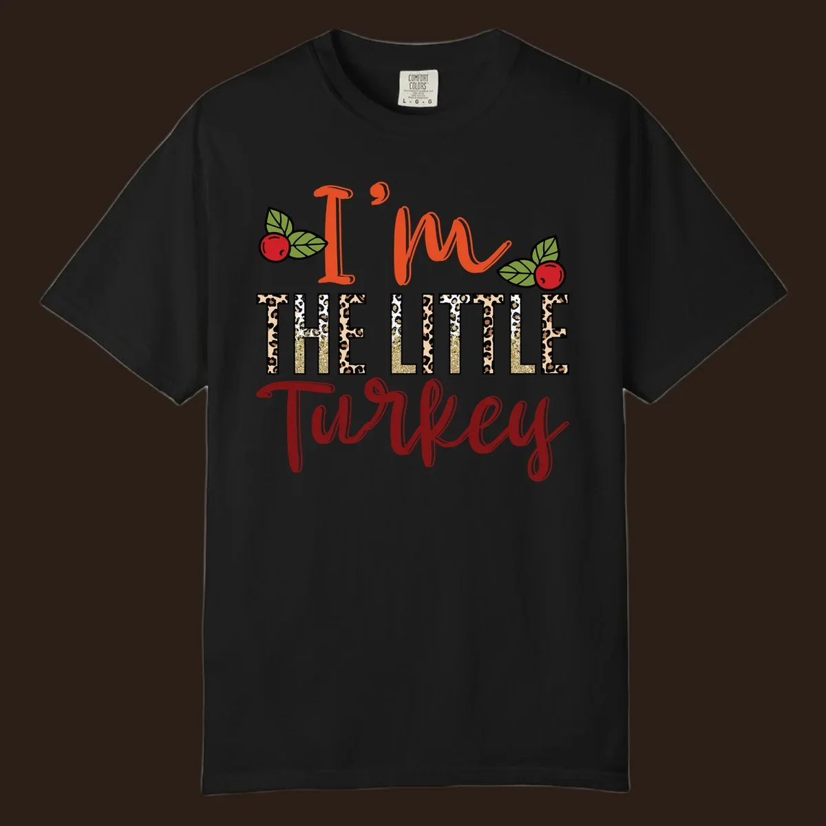 I'm The Little Turkey Thanksgiving text design with cranberries and leopard print. Thanksgiving graphic.