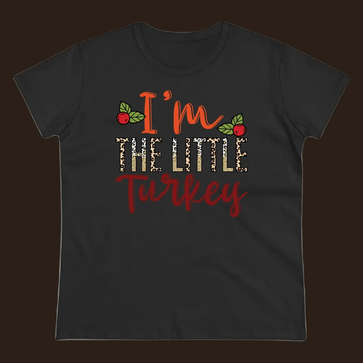 I'm The Little Turkey Thanksgiving text design with cranberries and leopard print. Thanksgiving graphic.