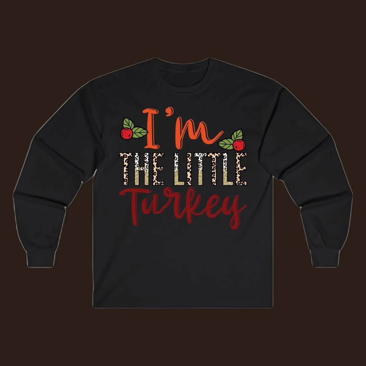 I'm The Little Turkey Thanksgiving text design with cranberries and leopard print. Thanksgiving graphic.