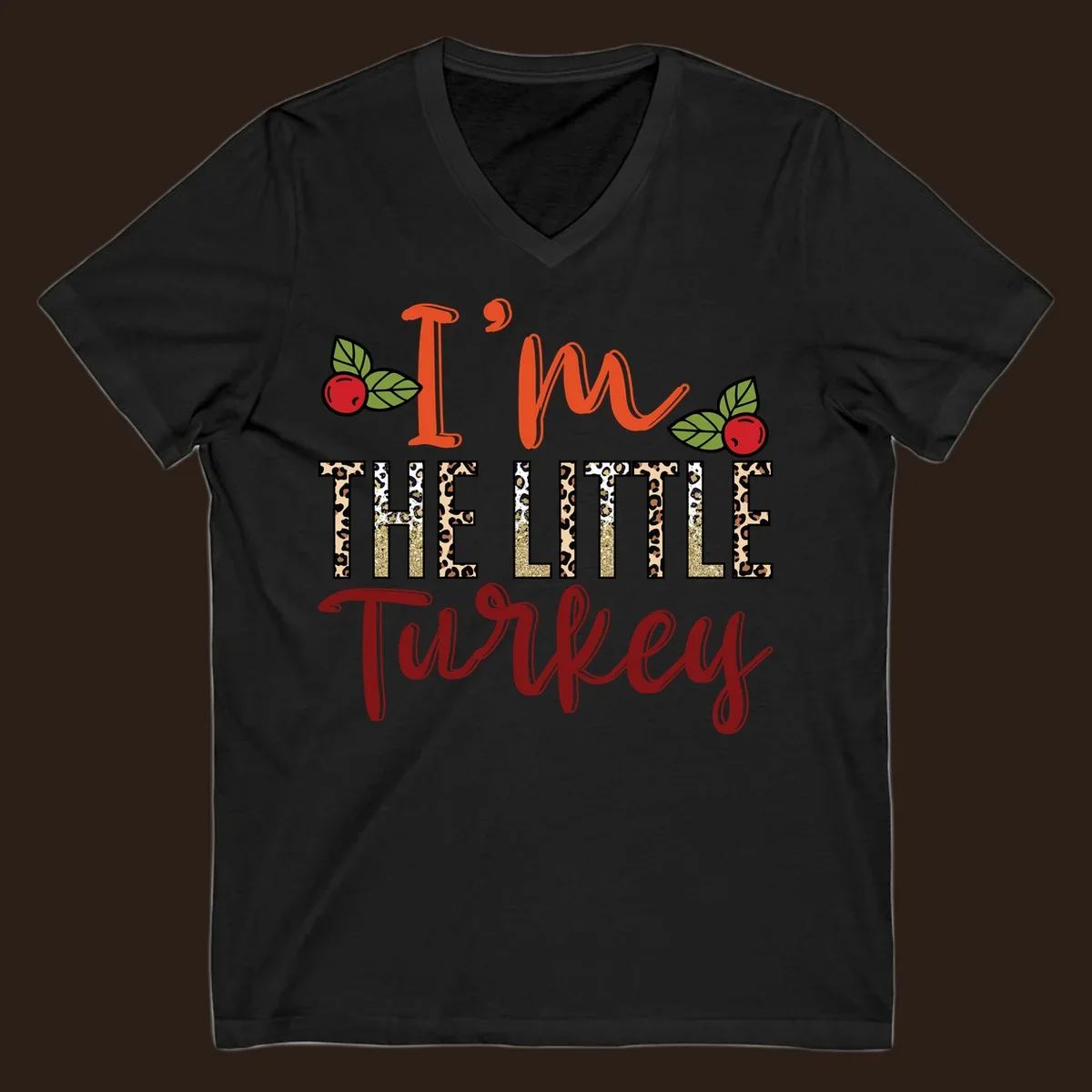 I'm The Little Turkey Thanksgiving text design with cranberries and leopard print. Thanksgiving graphic.