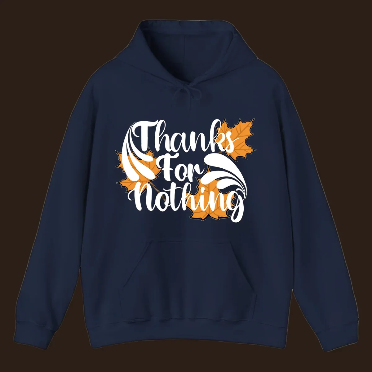 Thanks For Nothing text with orange maple leaves, Thanksgiving design.