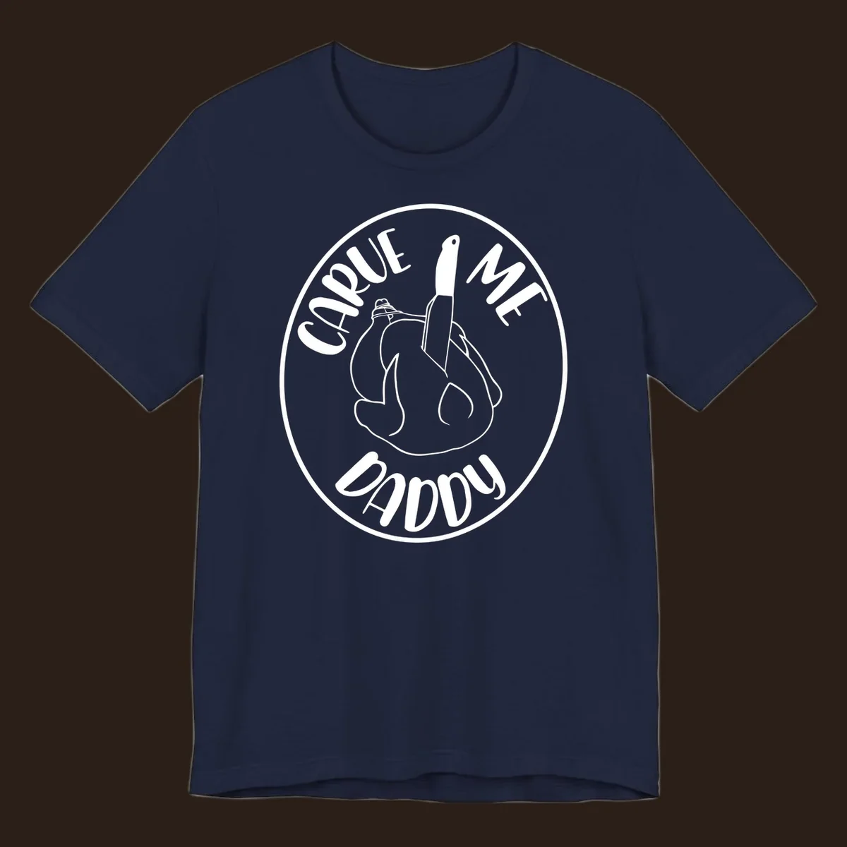 Illustration of a turkey with a knife and the text 'Carve Me Daddy', for Thanksgiving.