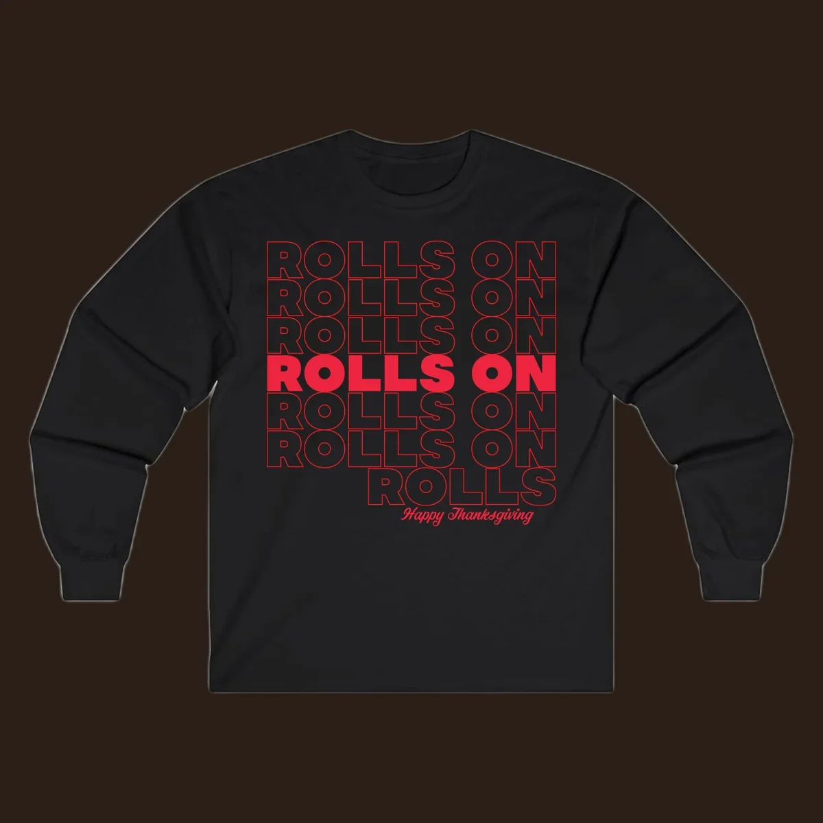 Rolls on Rolls On Happy Thanksgiving text design