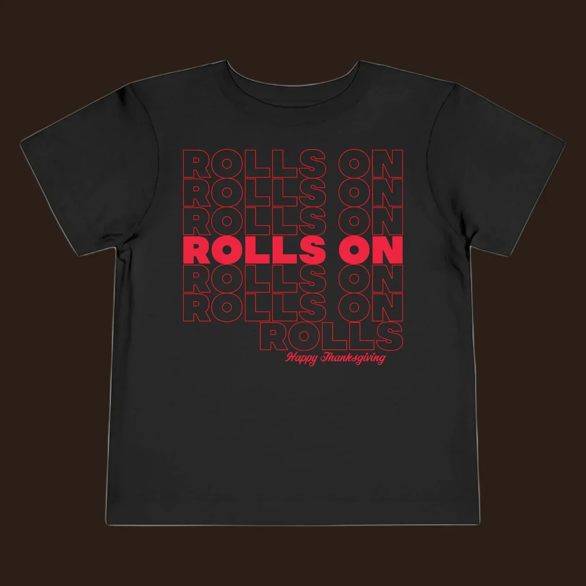 Rolls on Rolls On Happy Thanksgiving text design