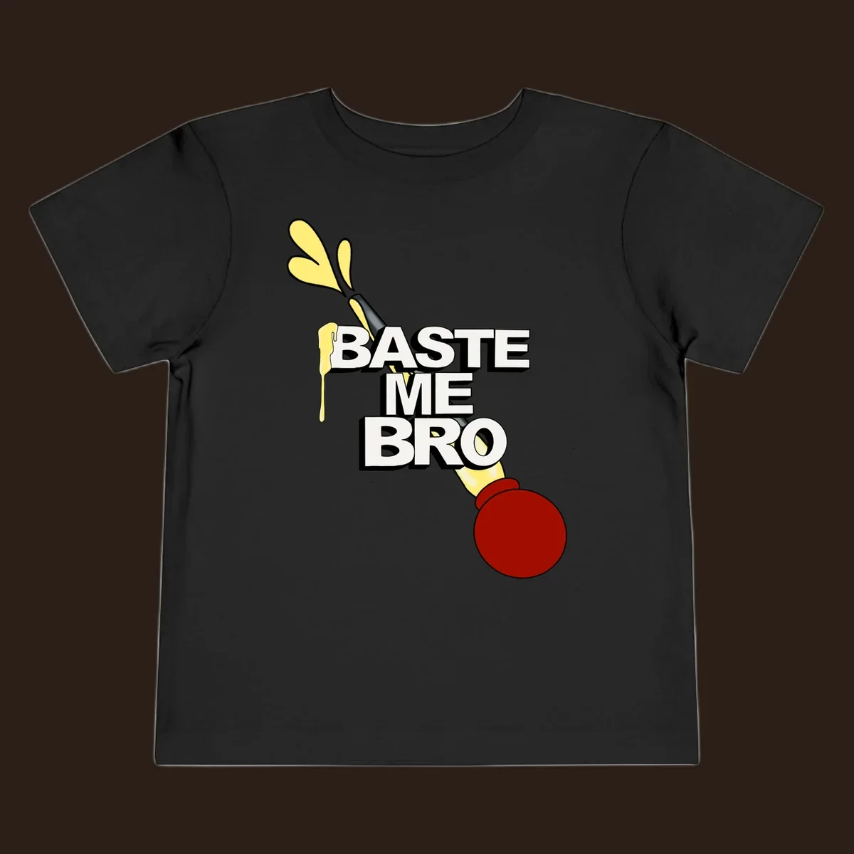 Baste me bro text with a cartoon turkey baster spewing yellow liquid, Thanksgiving design.