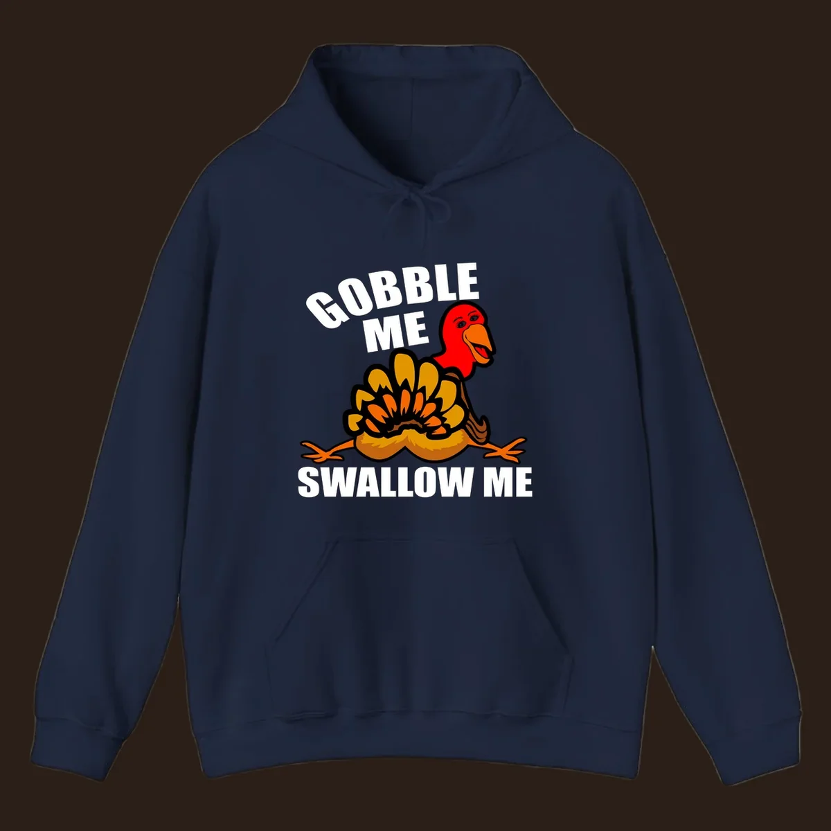 Funny Thanksgiving Gobble Me Swallow Me Turkey design with cartoon turkey and bold text.