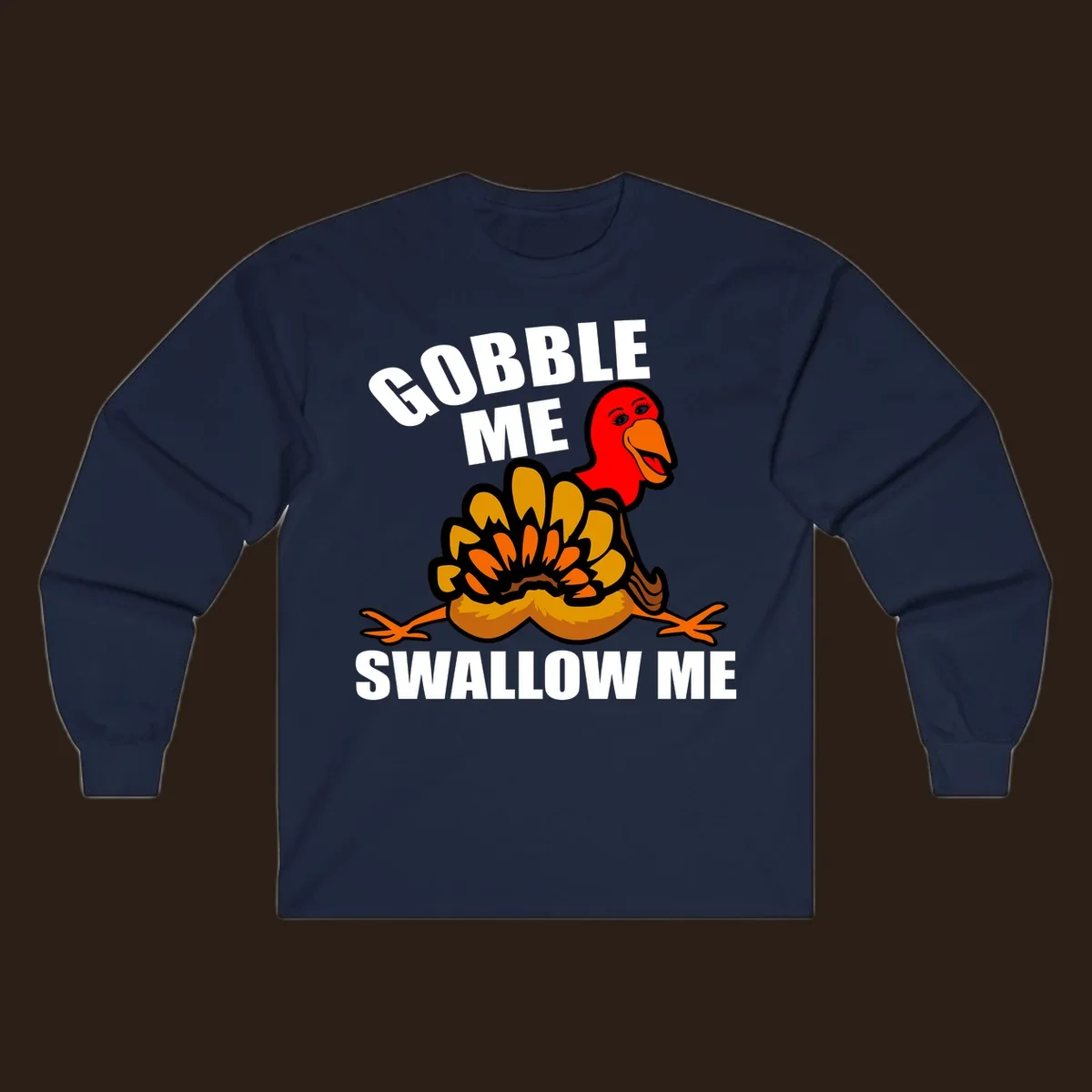 Funny Thanksgiving Gobble Me Swallow Me Turkey design with cartoon turkey and bold text.