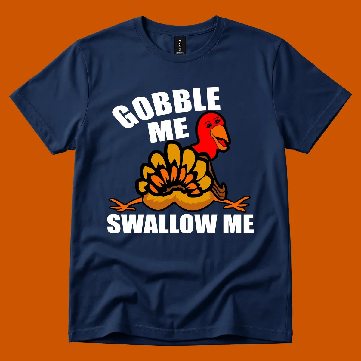 Funny Thanksgiving Gobble Me Swallow Me Turkey design with cartoon turkey and bold text.