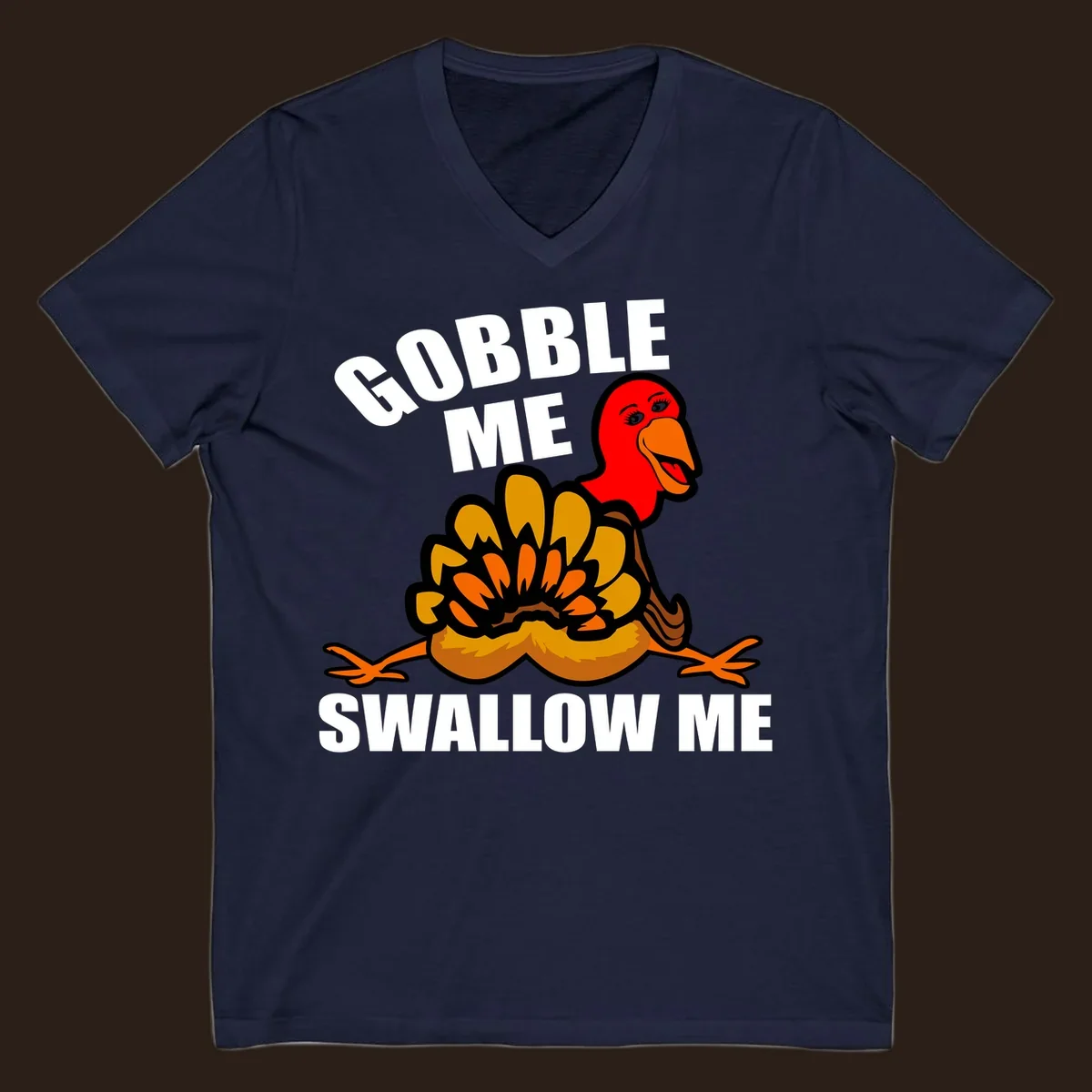 Funny Thanksgiving Gobble Me Swallow Me Turkey design with cartoon turkey and bold text.