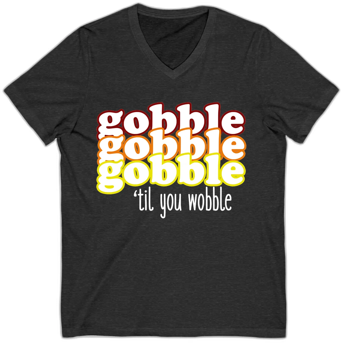 Gobble 'Til You Wobble Thanksgiving V-Neck in Dark Grey Heather