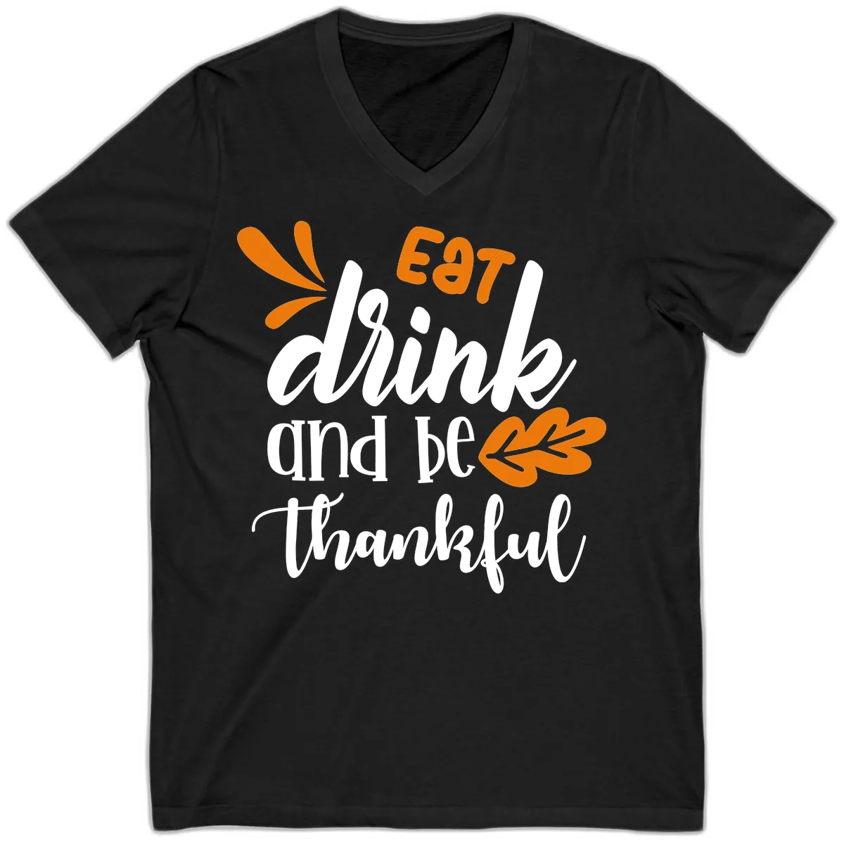 Eat Drink And Be Thankful Thanksgiving Design V-Neck in Black
