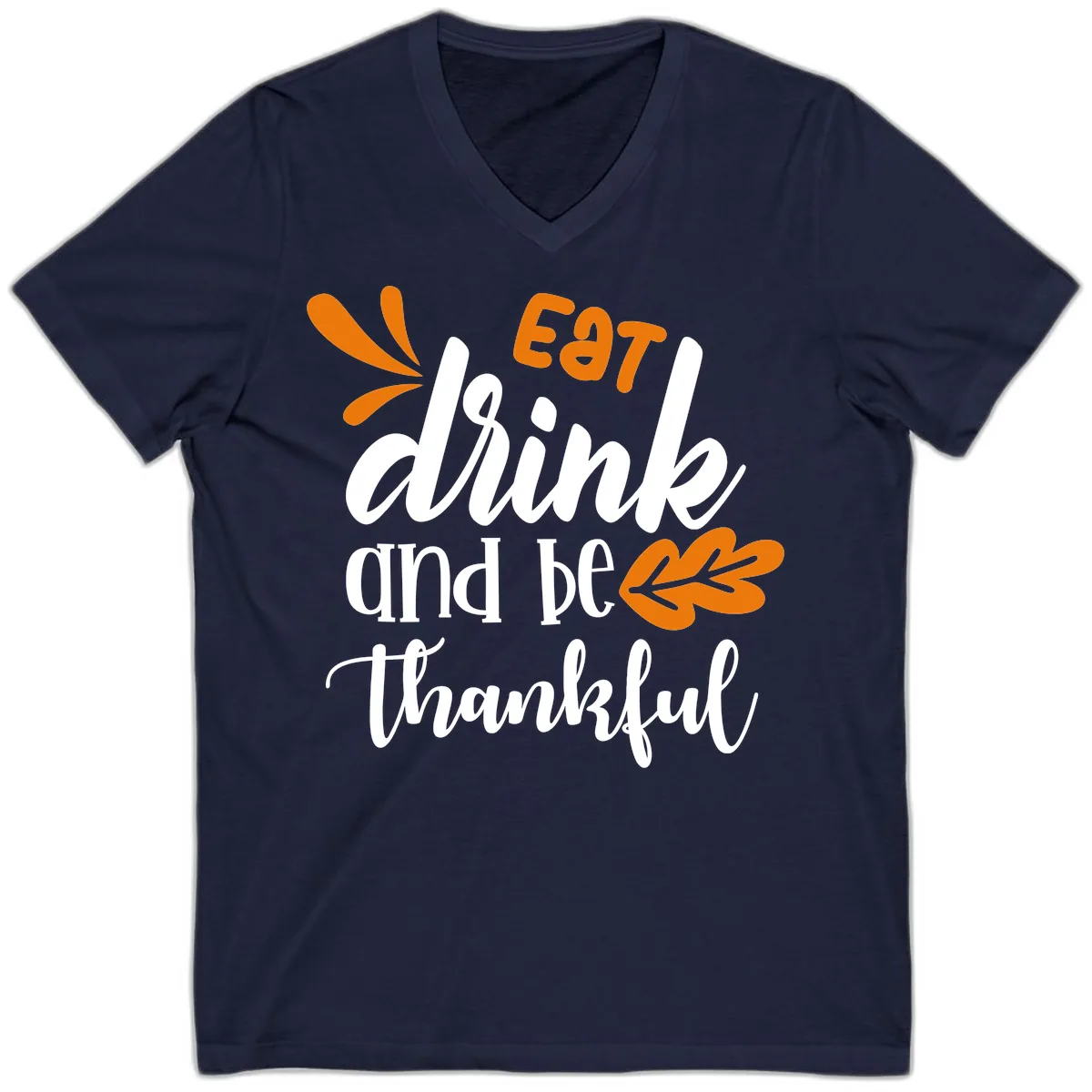 Eat Drink And Be Thankful Thanksgiving Design V-Neck in Navy