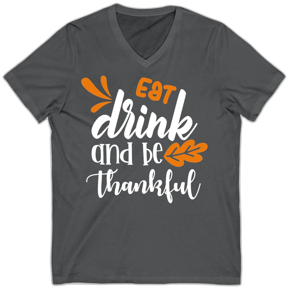 Eat Drink And Be Thankful Thanksgiving Design V-Neck in Asphalt
