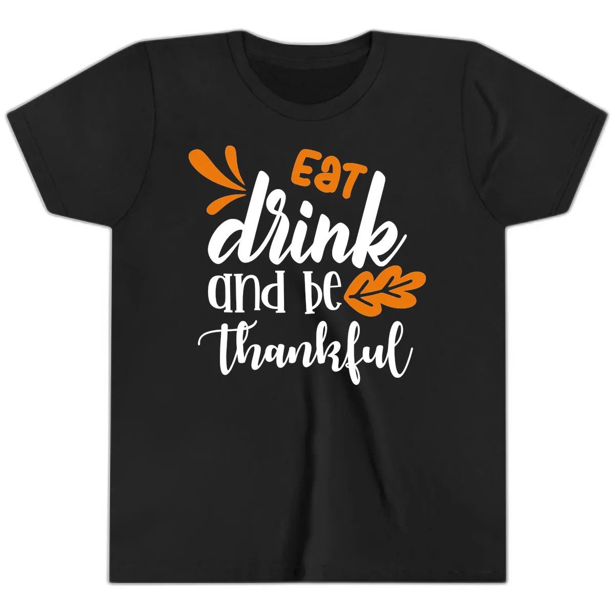 Eat Drink And Be Thankful Thanksgiving Design Youth T-Shirt in Black
