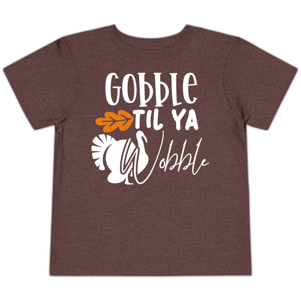 Gobble Til Ya Wobble Turkey Design Toddler T-Shirt in Heather Maroon